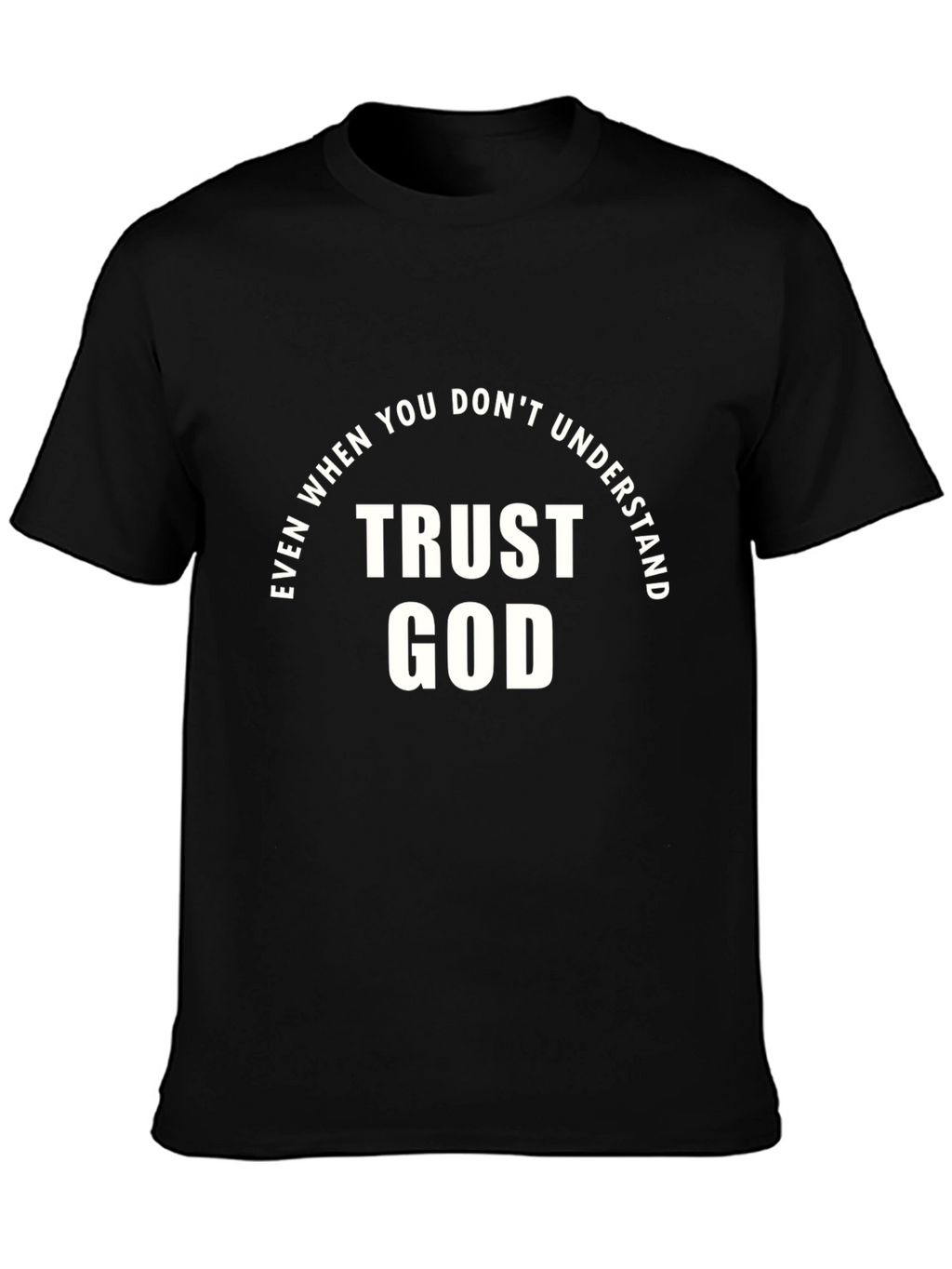 Trust God Graphic Tee - Faith Inspired Black T-Shirt