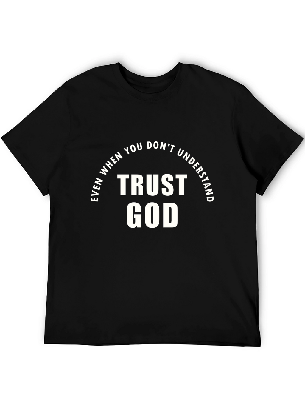 Trust God Graphic Tee - Faith Inspired Black T-Shirt