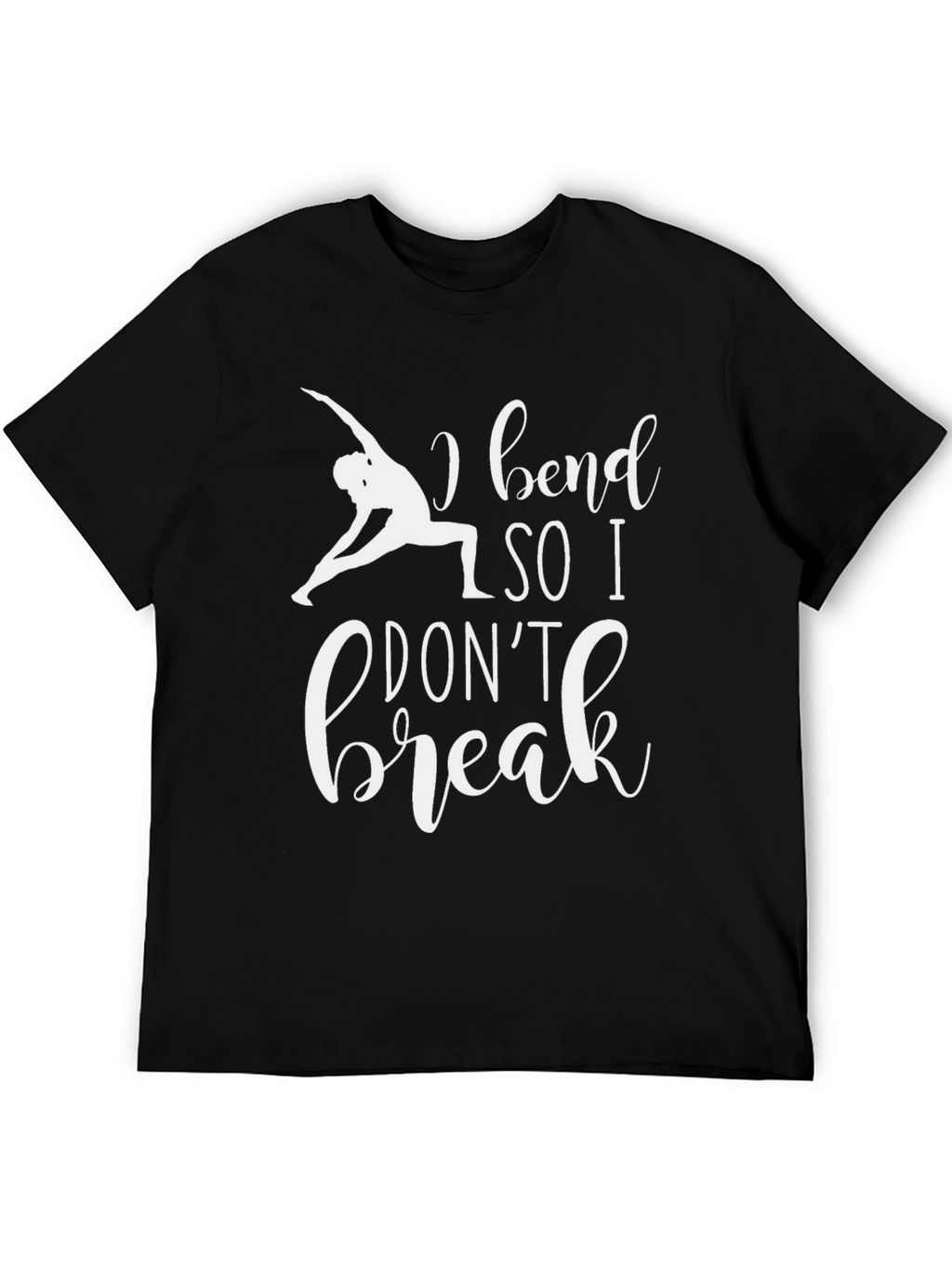 I Bend So I Dont Break Graphic Tee