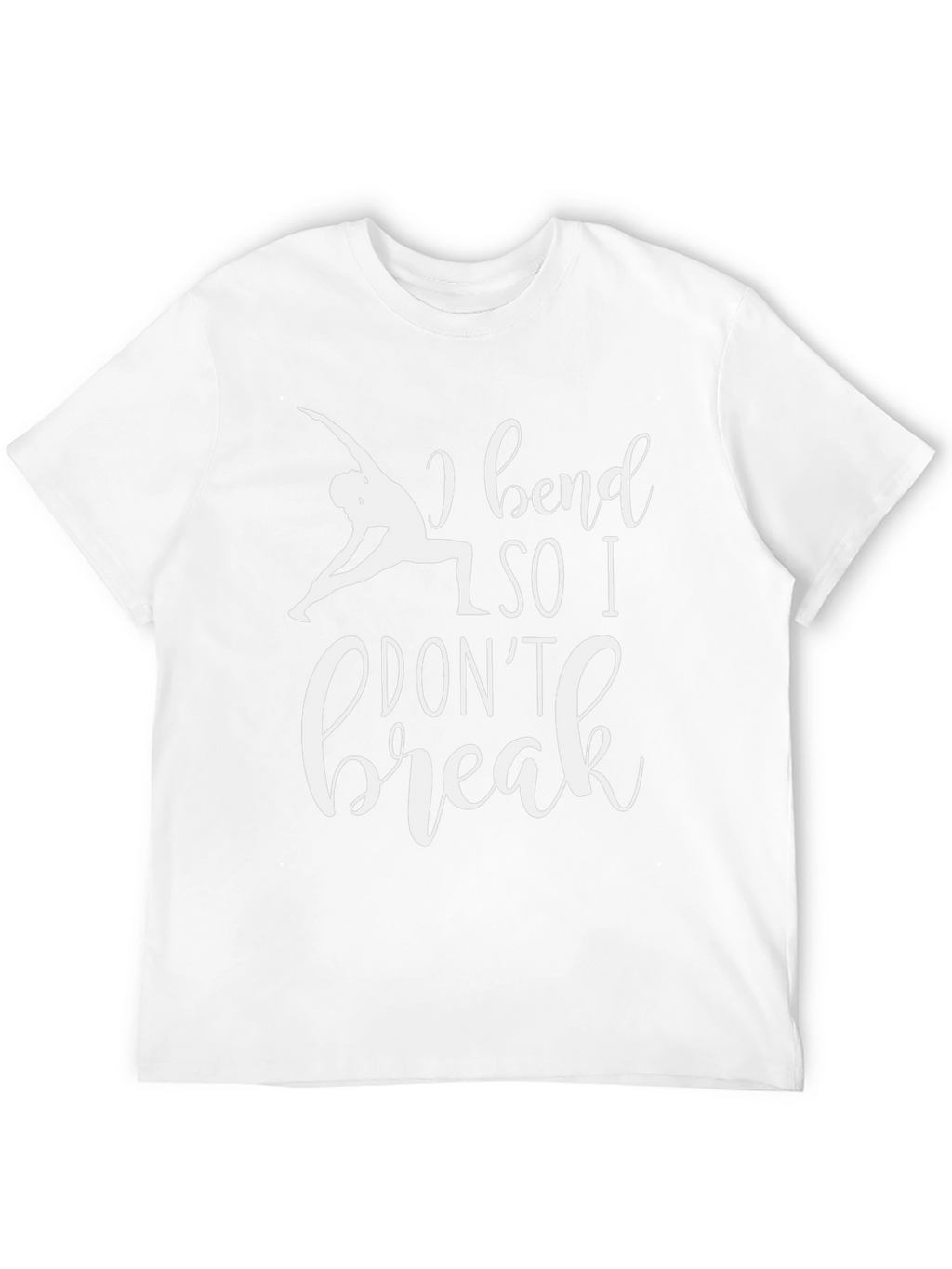 I Bend So I Dont Break Graphic Tee