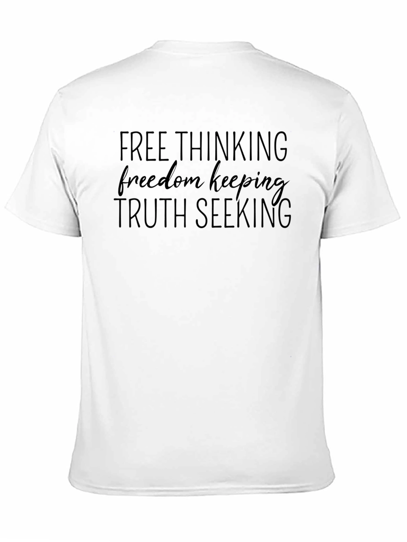 Free Thinking Truth Seeking Graphic Tee