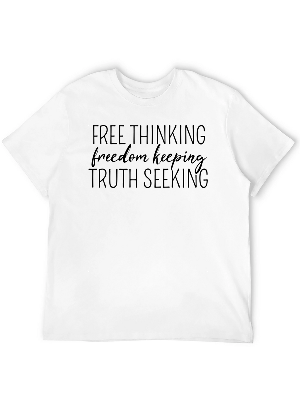 Free Thinking Truth Seeking Graphic Tee