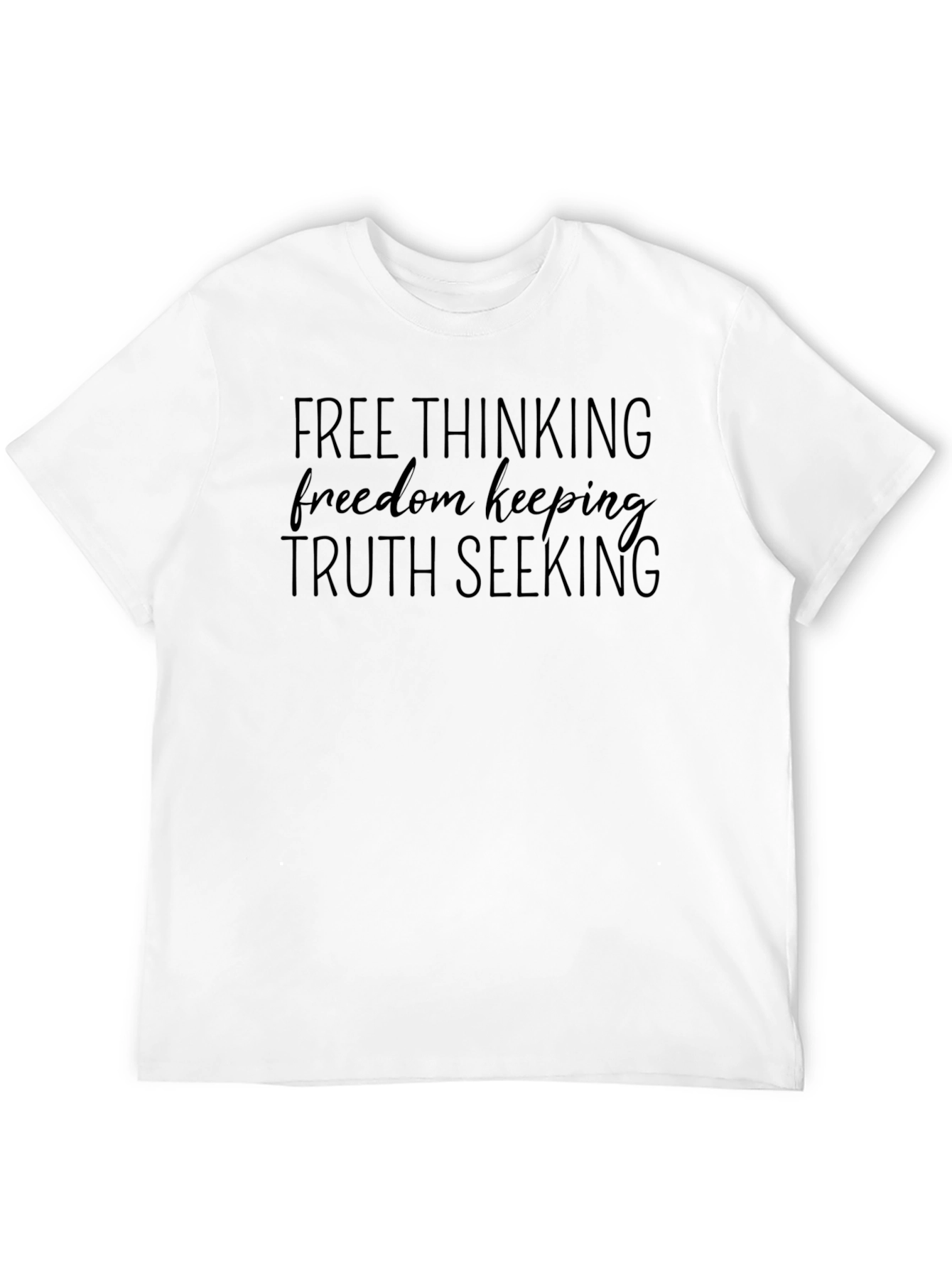 Free Thinking Truth Seeking Graphic Tee