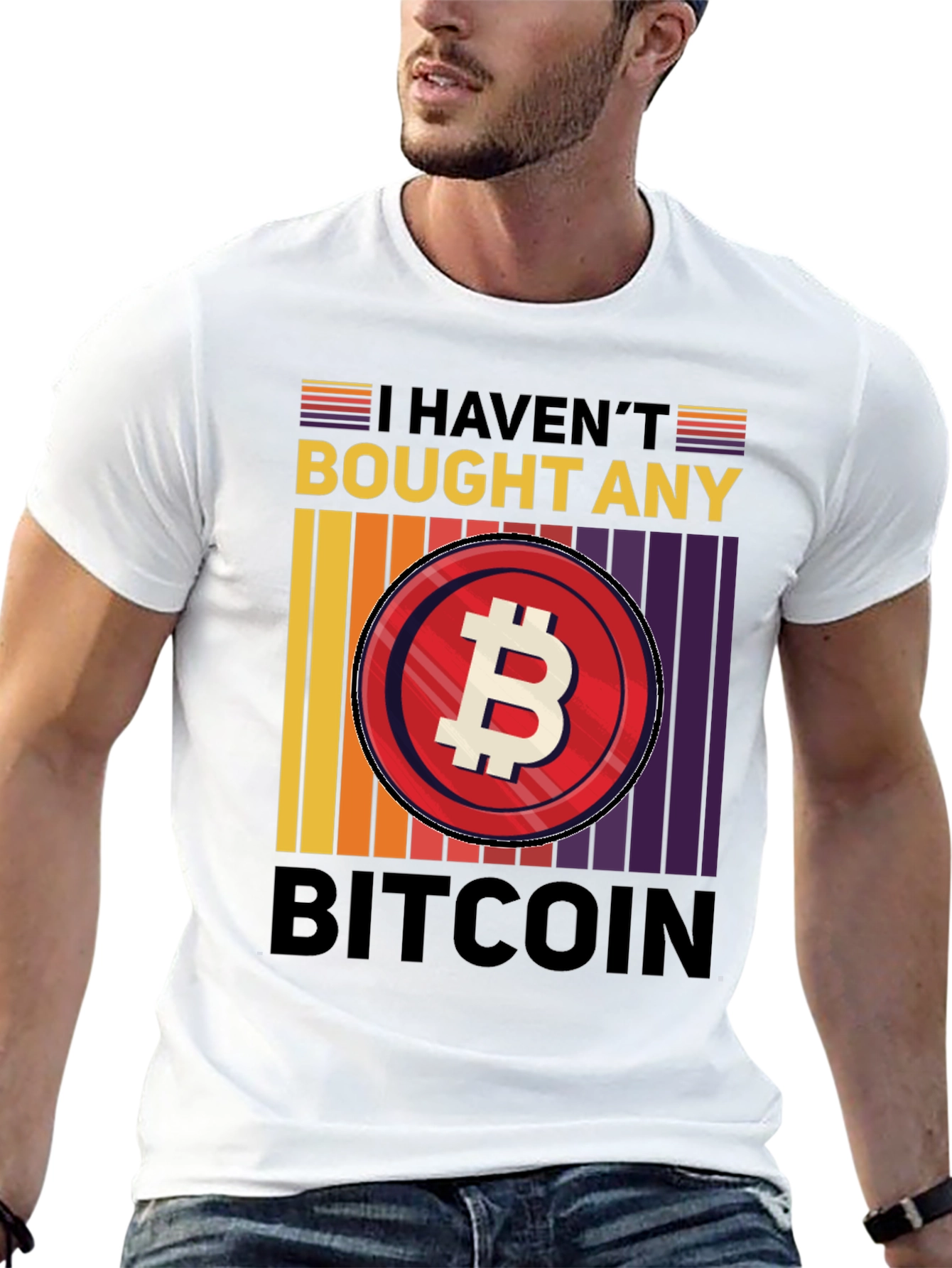 Havent Bought Bitcoin T-Shirt
