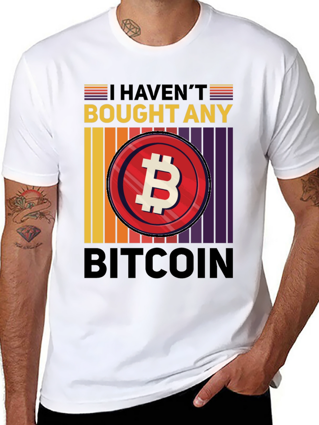 Havent Bought Bitcoin T-Shirt