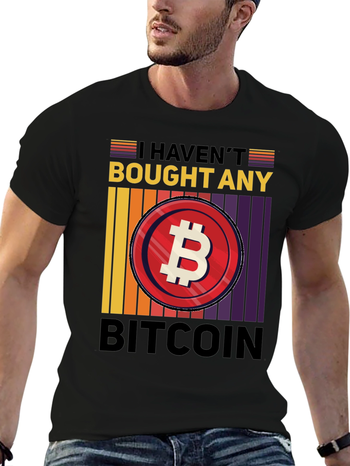 Havent Bought Bitcoin T-Shirt