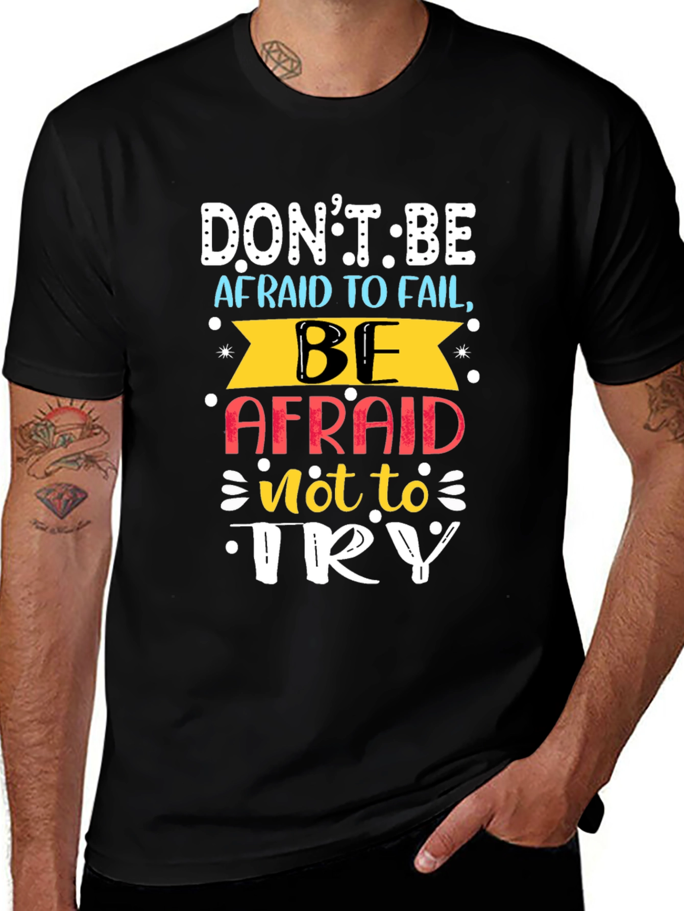 Motivational T-Shirt: Dont Be Afraid To Fail