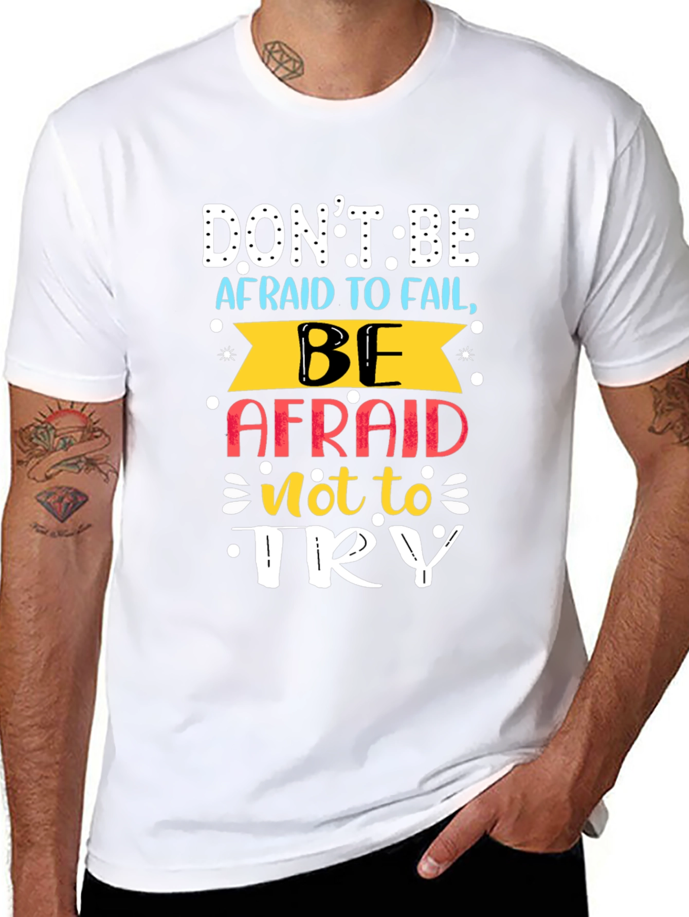 Motivational T-Shirt: Dont Be Afraid To Fail