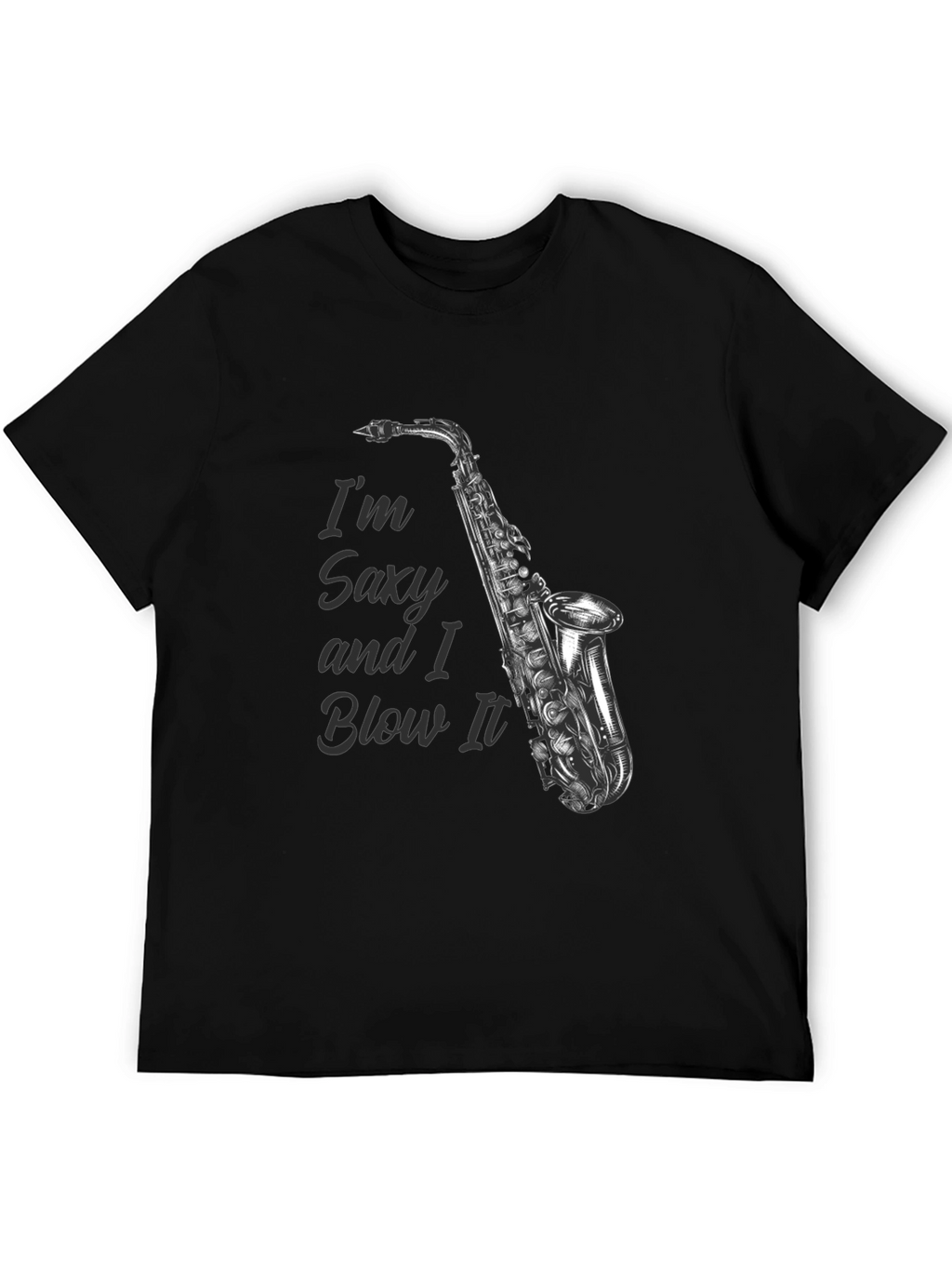 Saxy and I Blow It T-Shirt - Musician Gift