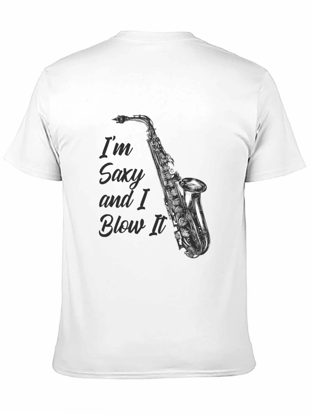 Saxy and I Blow It T-Shirt - Musician Gift