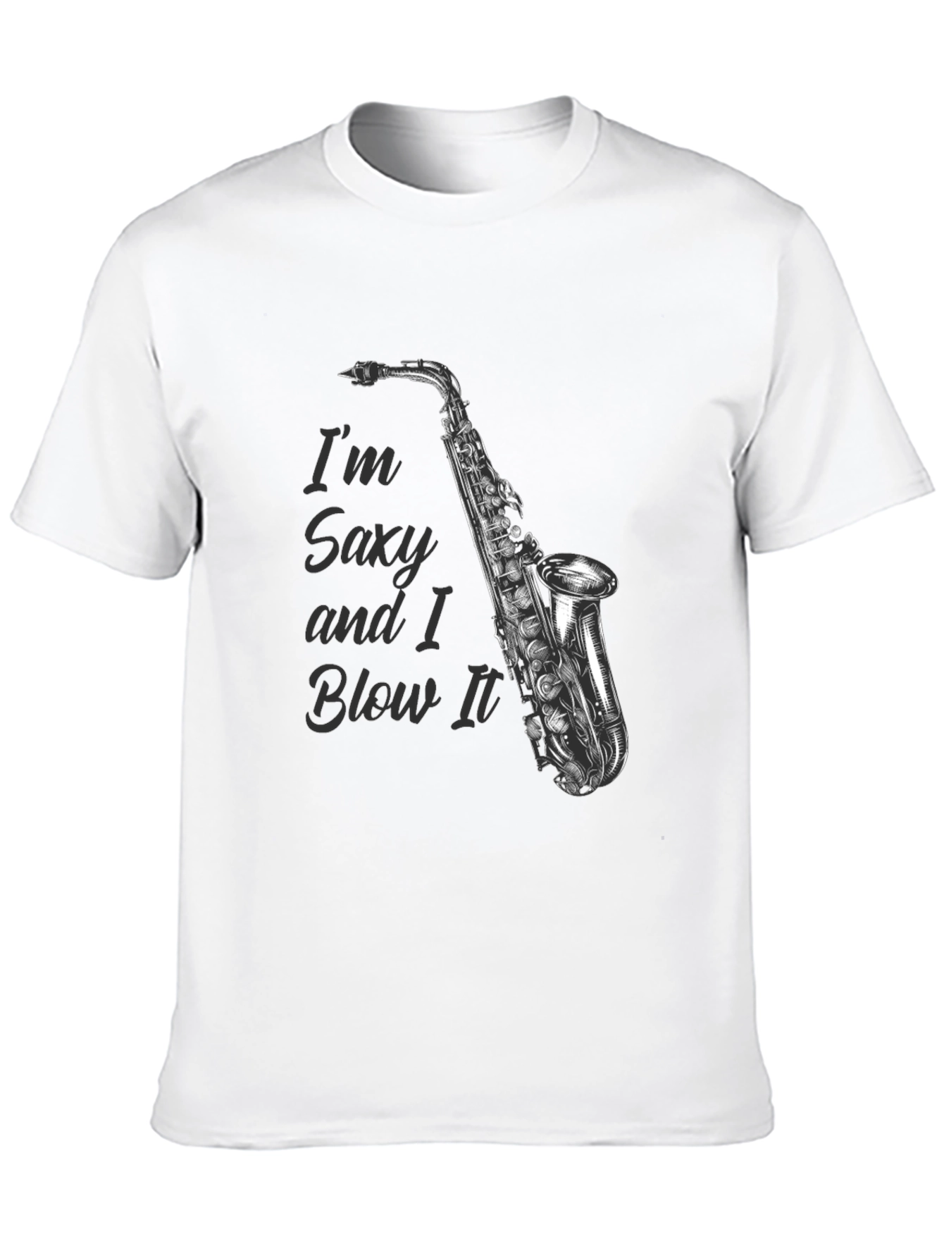 Saxy and I Blow It T-Shirt - Musician Gift