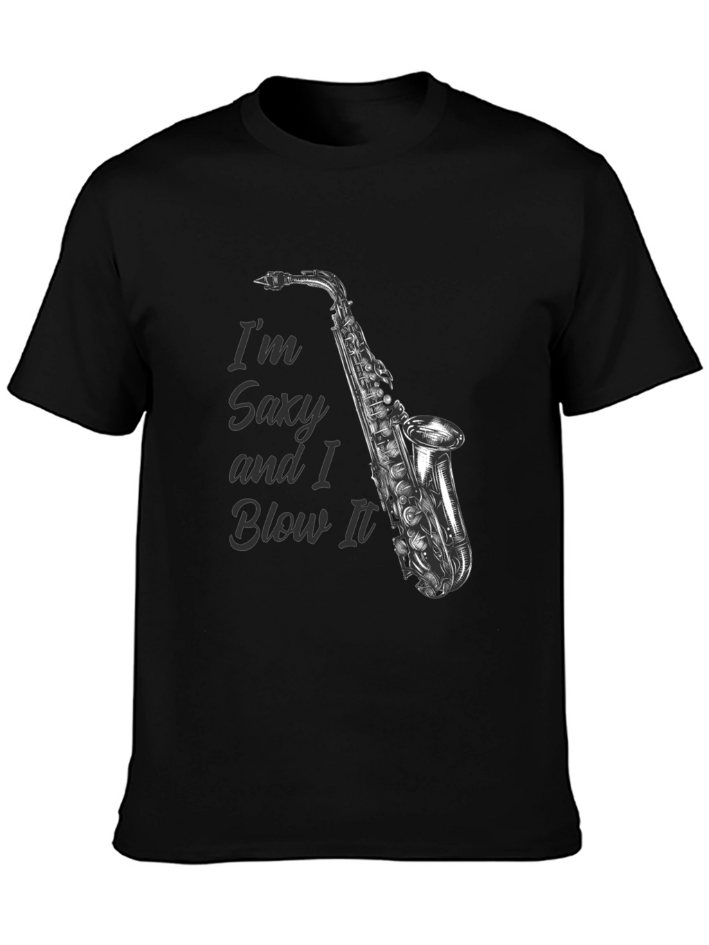 Saxy and I Blow It T-Shirt - Musician Gift