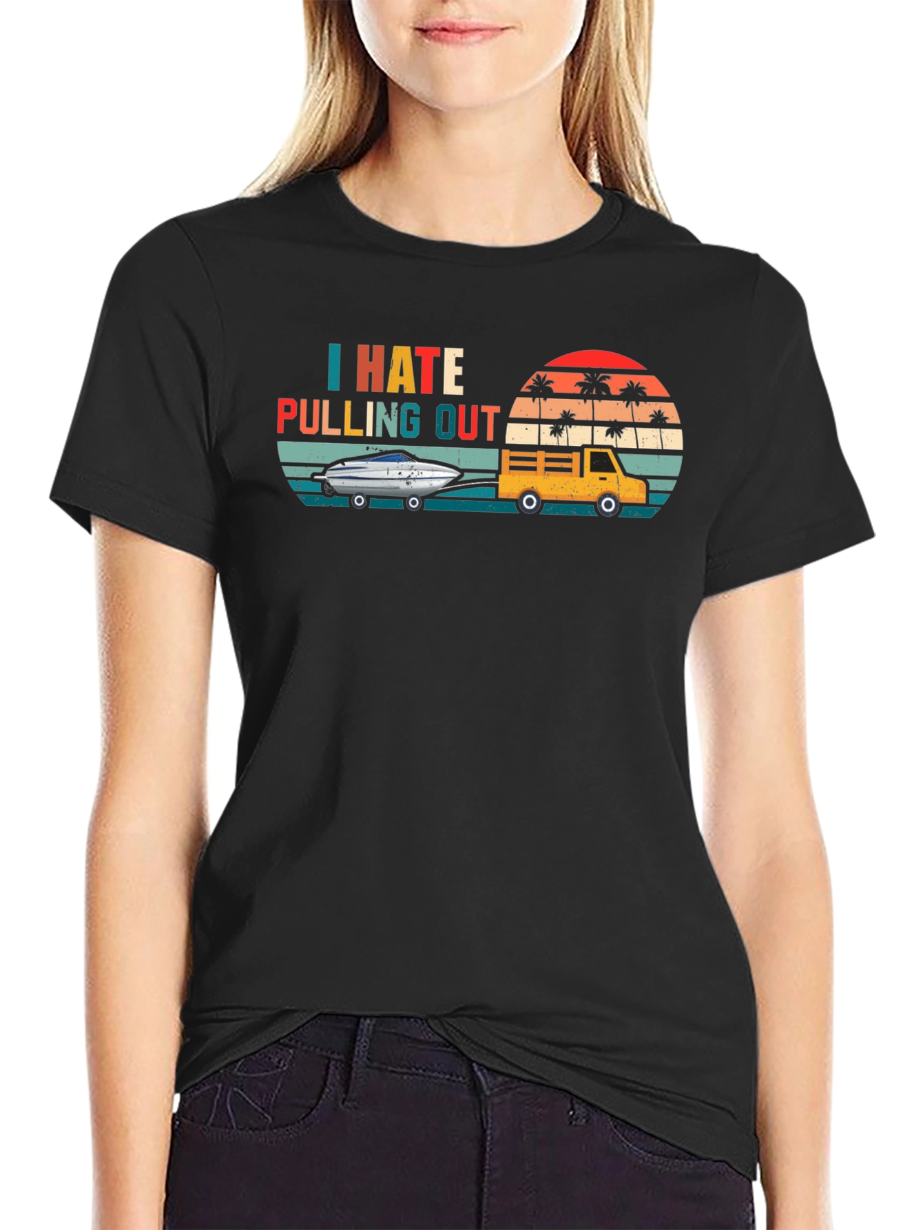 I Hate Pulling Out T-Shirt - Funny Boating Tee