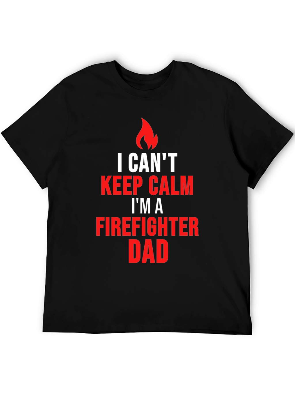 Firefighter Dad T-Shirt - Keep Calm Edition