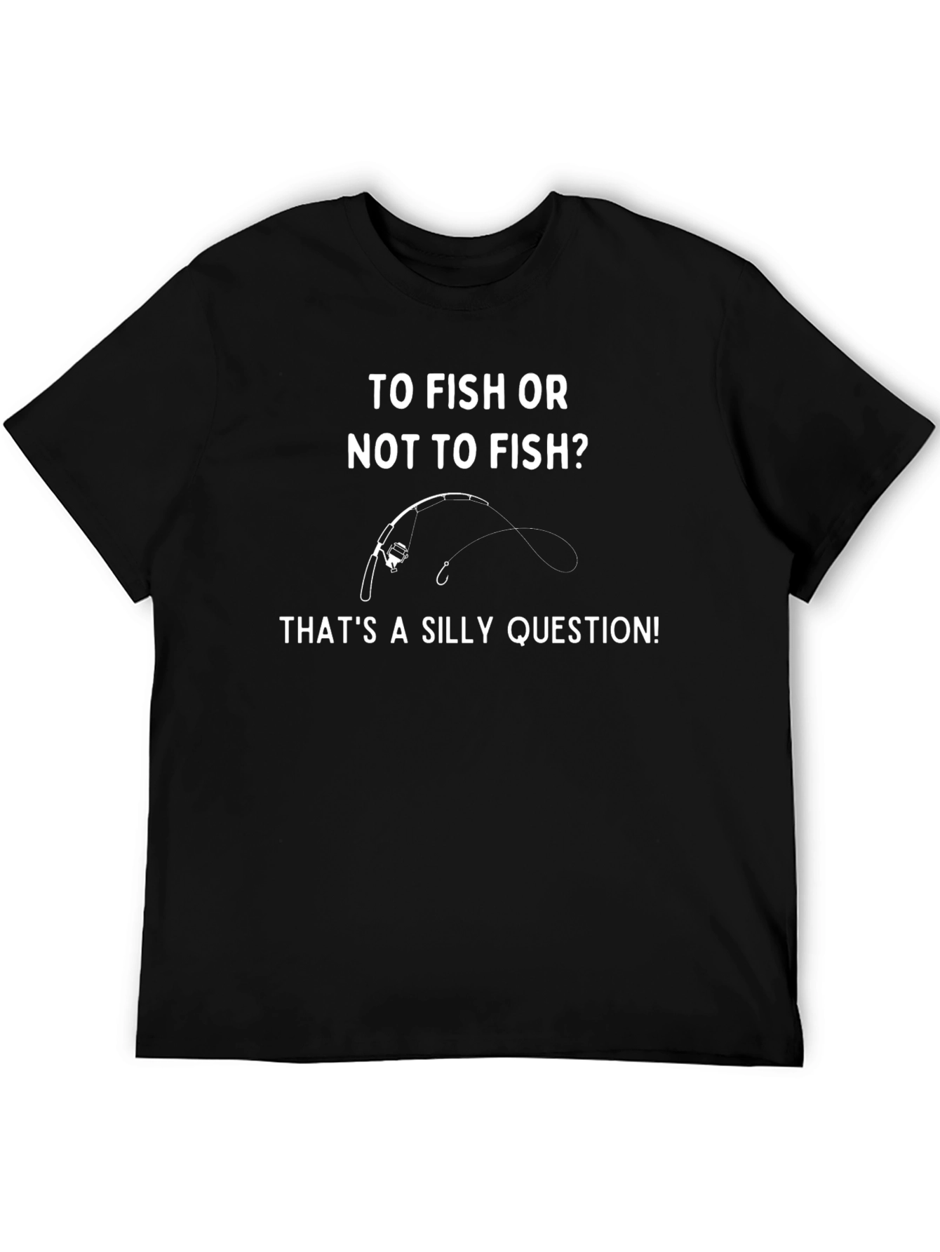 Funny Fishing T-Shirt: To Fish or Not to Fish?