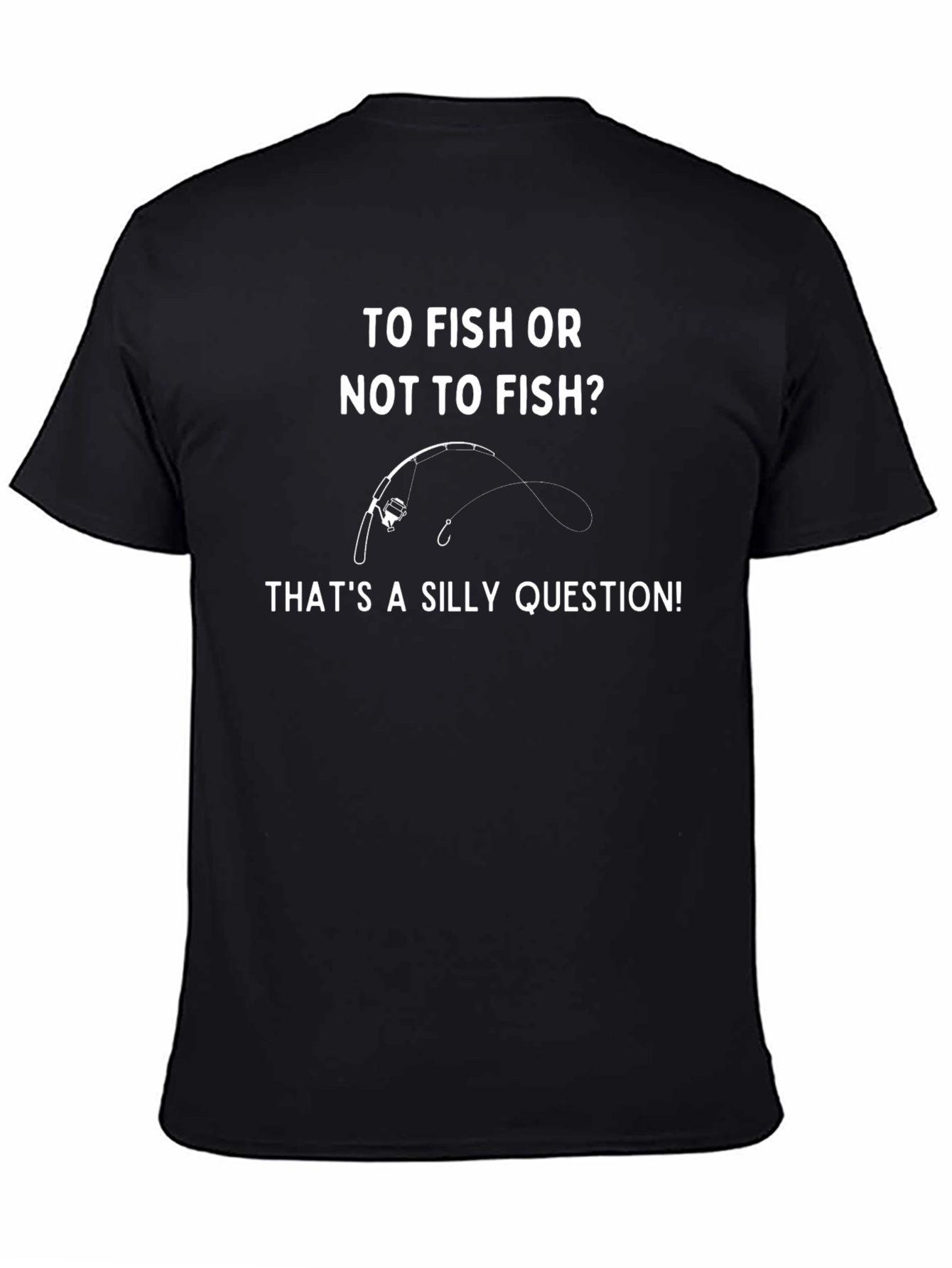 Funny Fishing T-Shirt: To Fish or Not to Fish?