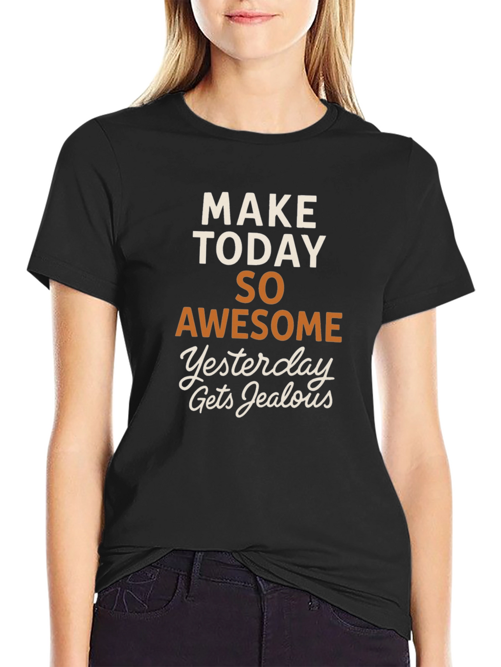 Make Today Awesome T-Shirt