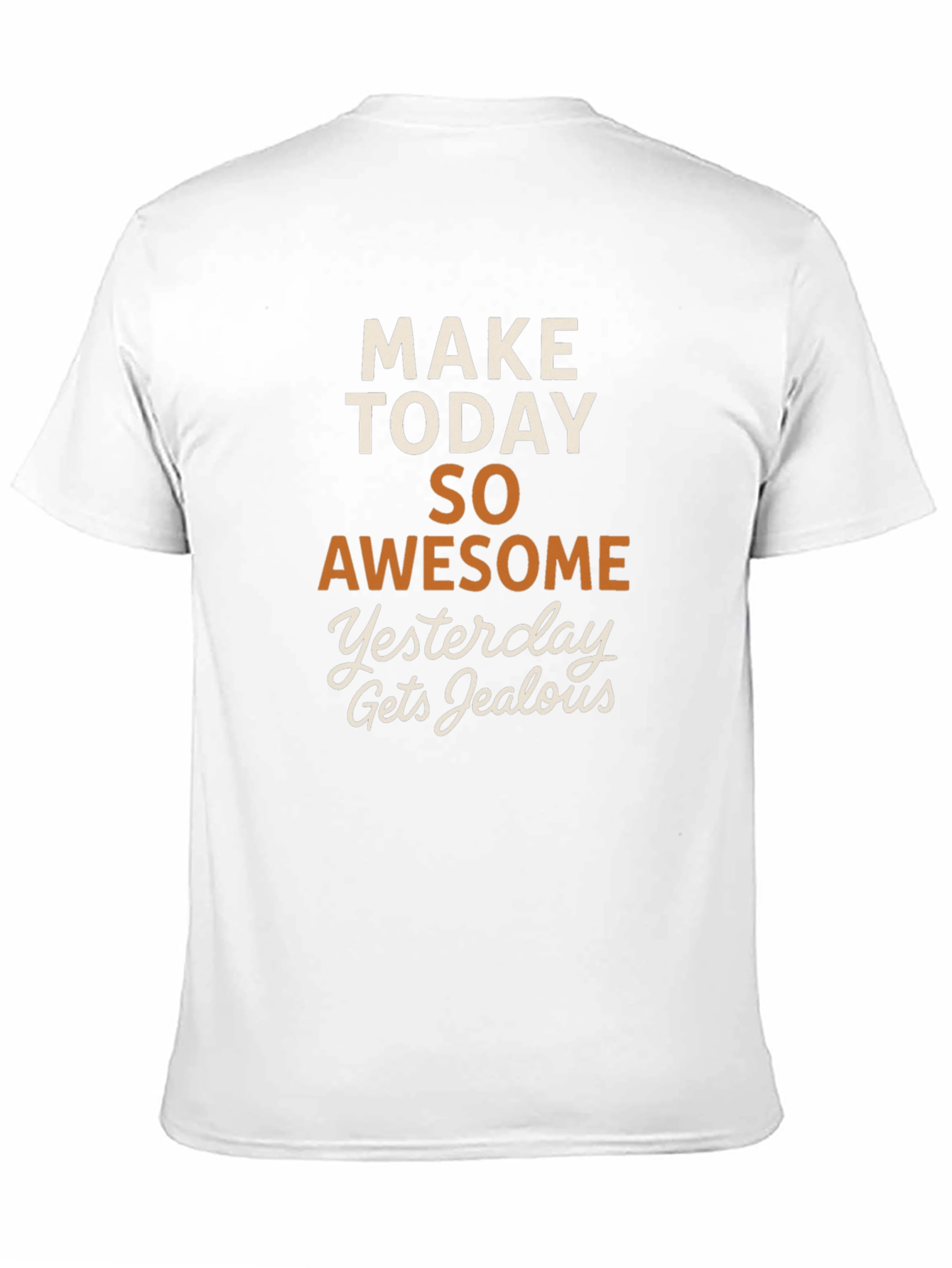 Make Today Awesome T-Shirt