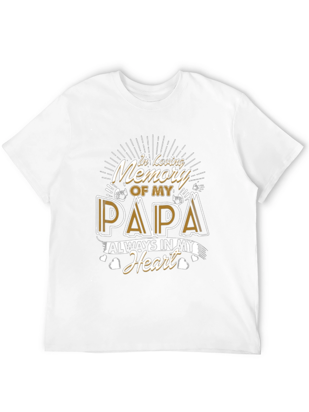 In Loving Memory of My Papa T-Shirt