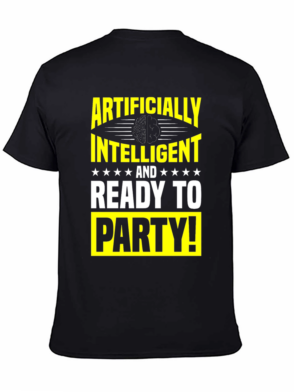 Artificially Intelligent Ready to Party T-Shirt