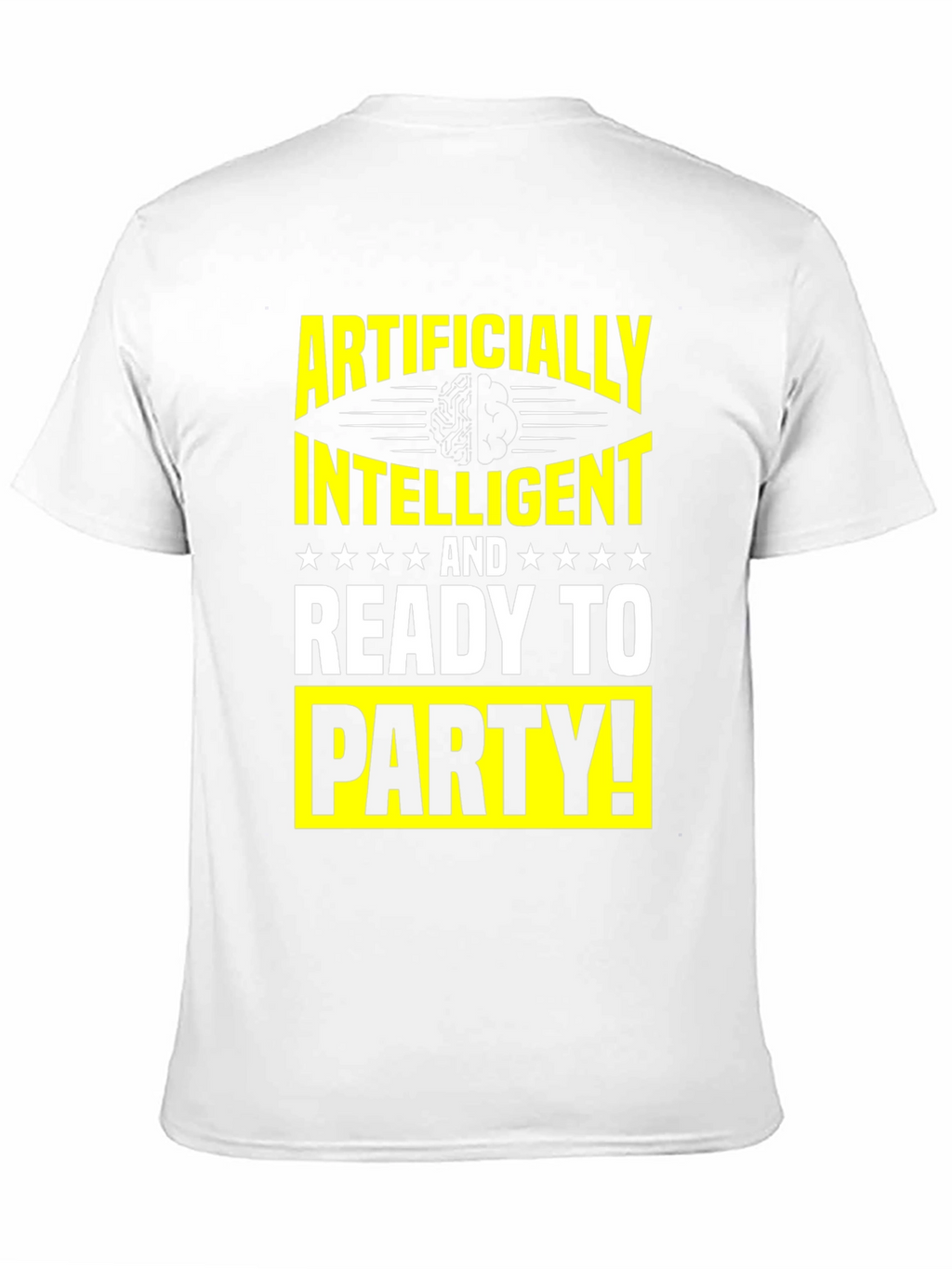 Artificially Intelligent Ready to Party T-Shirt