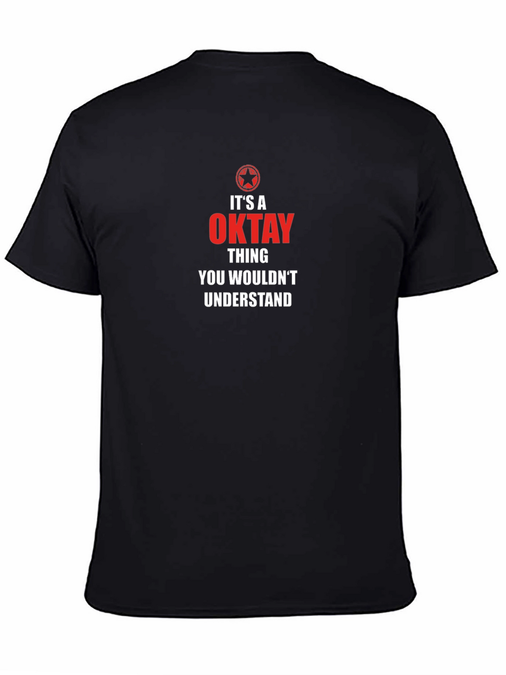 Its an Oktay Thing T-Shirt