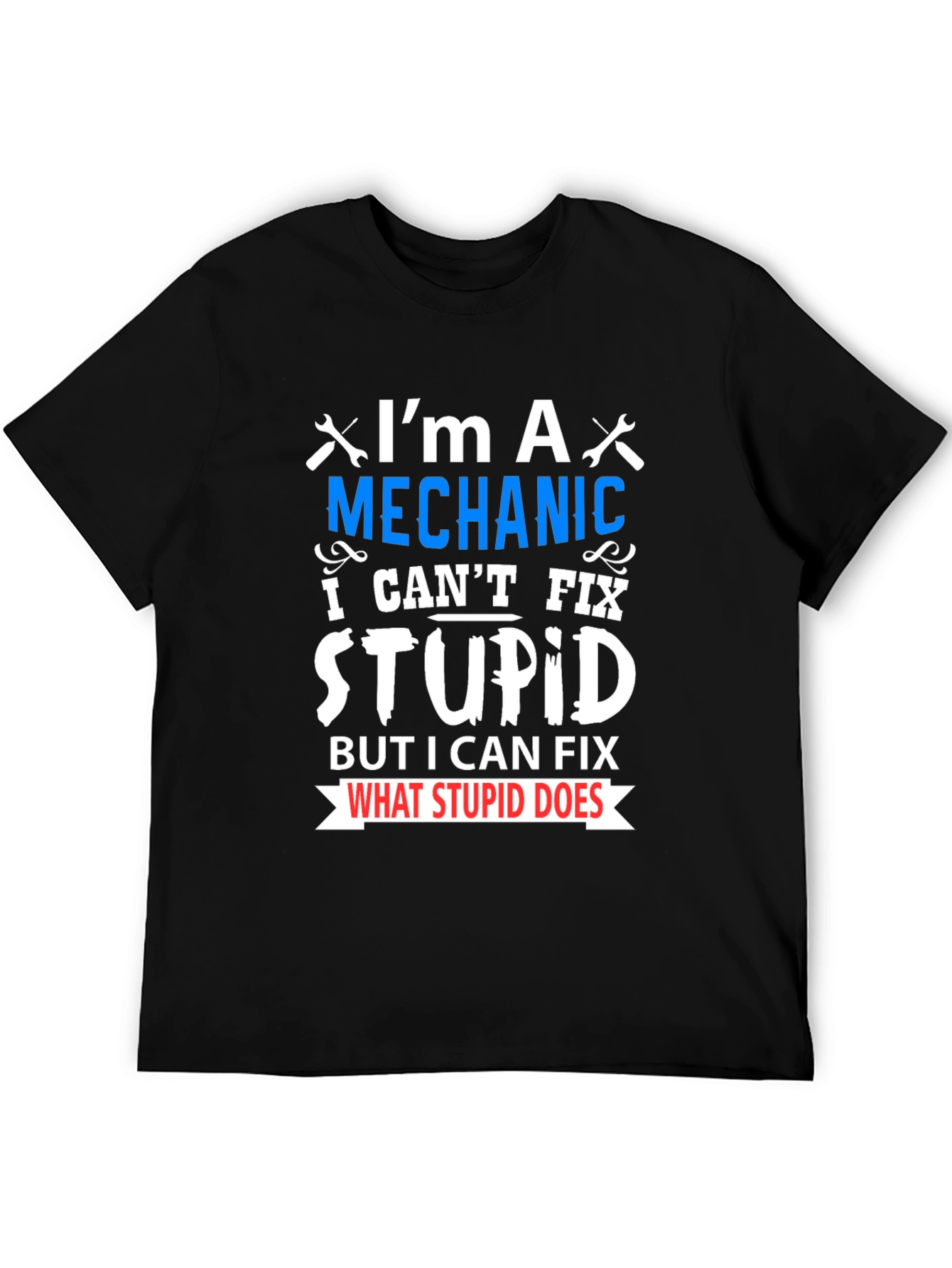 Mechanic Fix Stupid Funny T-Shirt