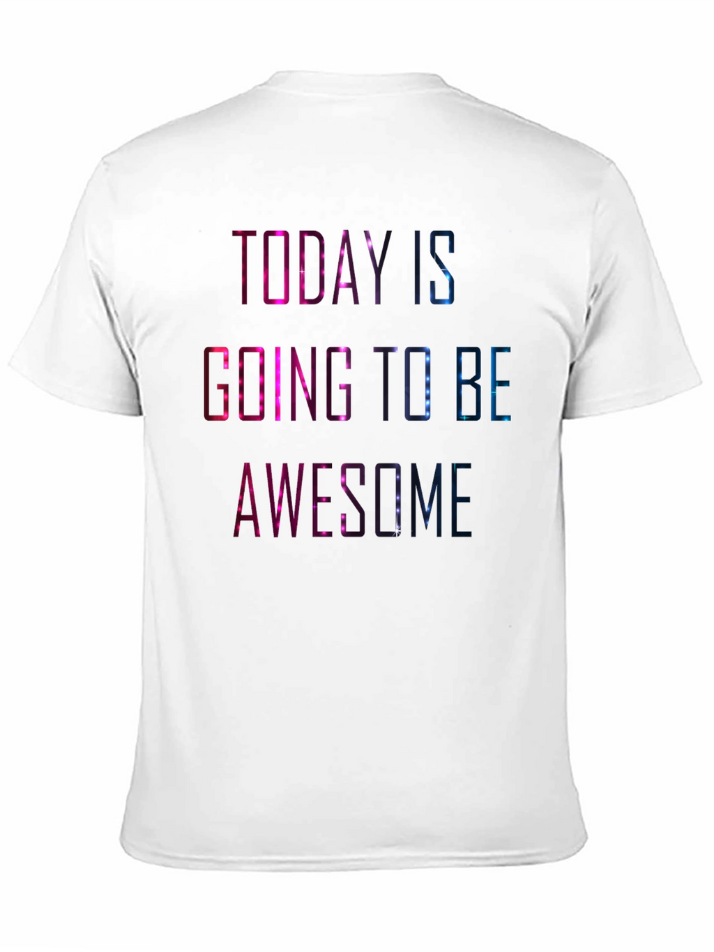 Today is Going to Be Awesome T-Shirt