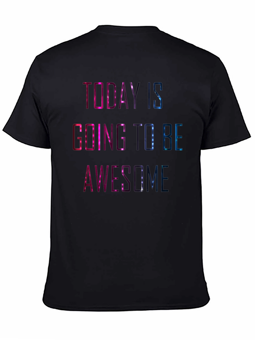 Today is Going to Be Awesome T-Shirt