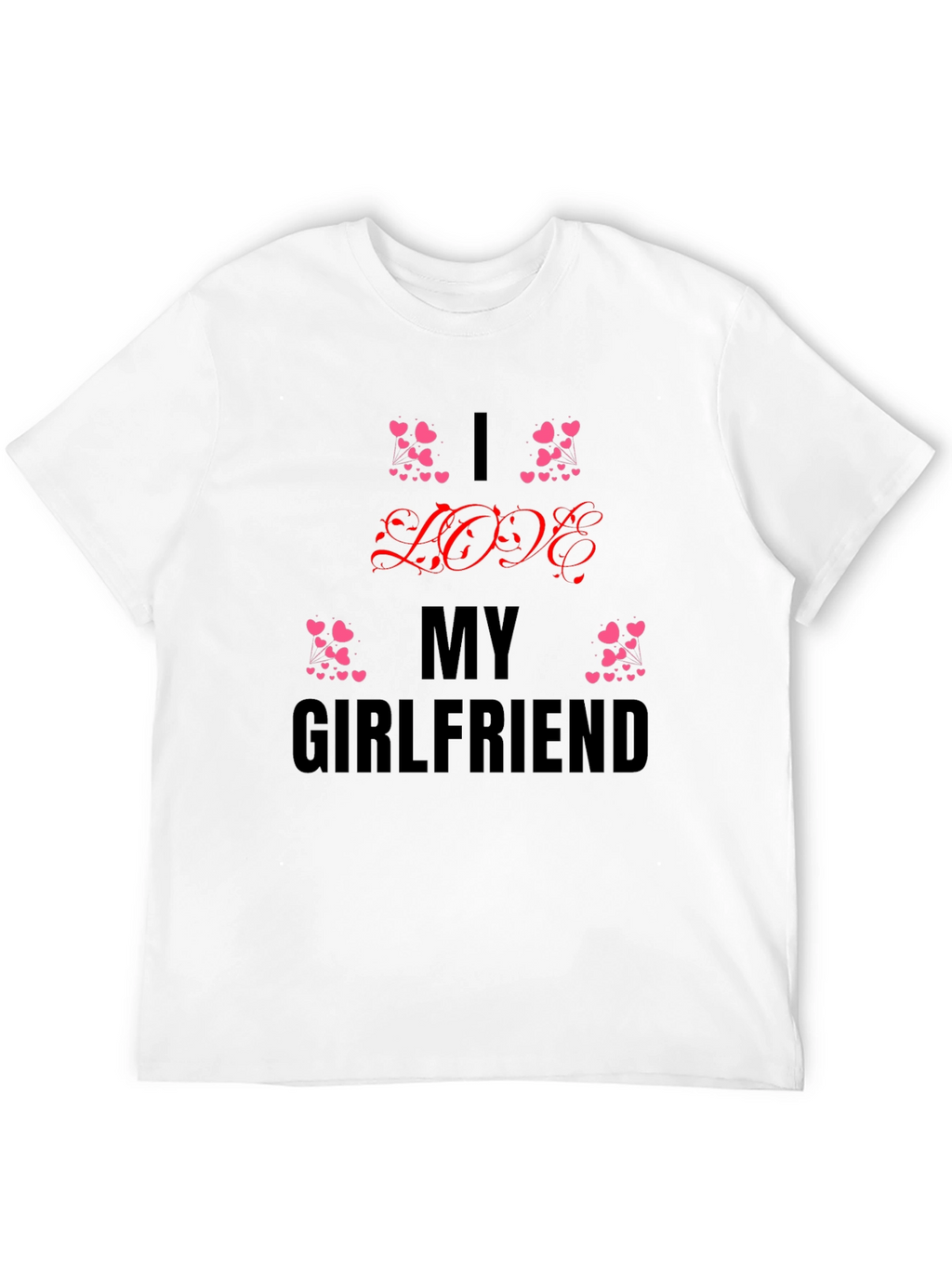 I Love My Girlfriend Black T-Shirt