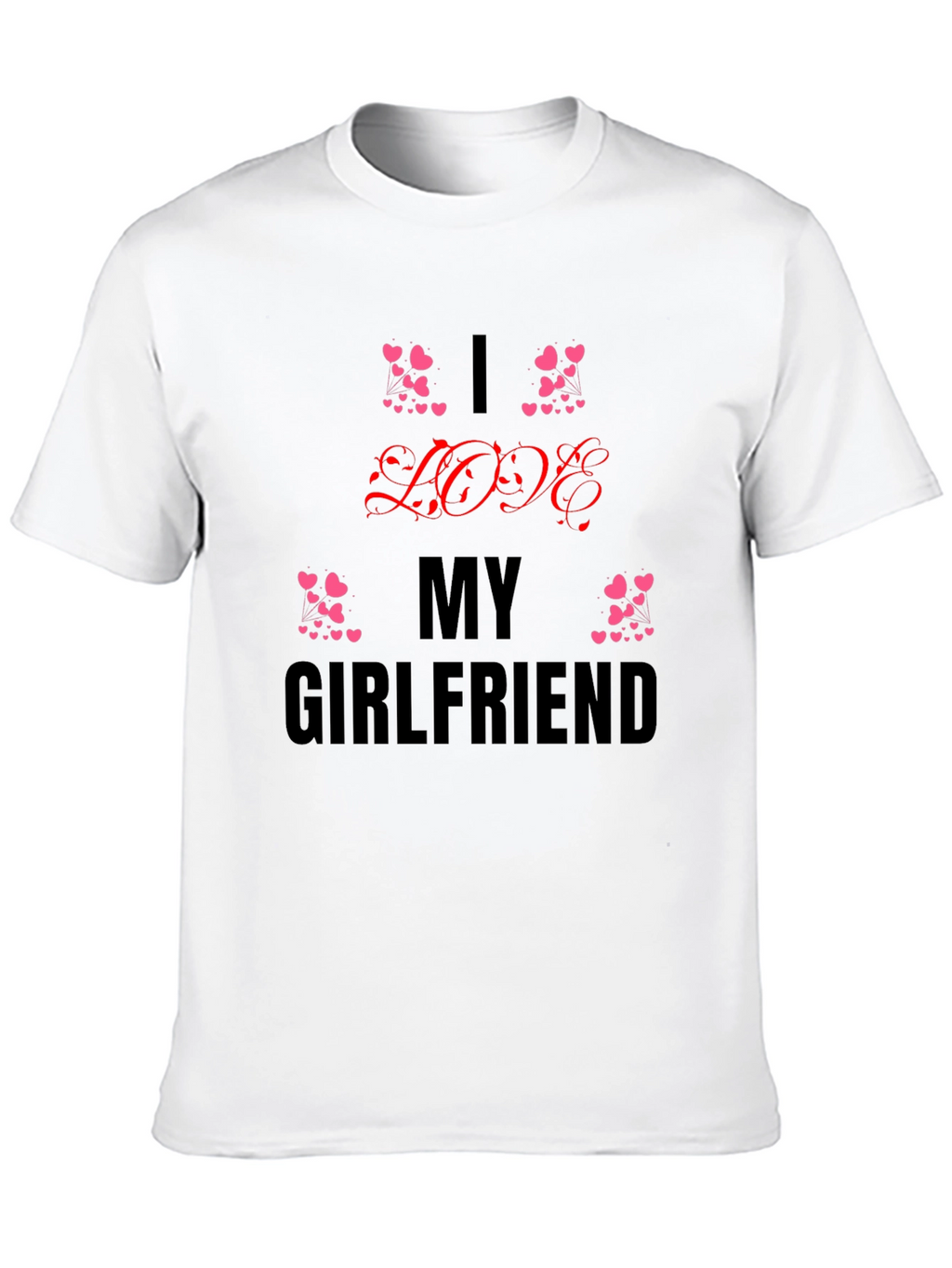 I Love My Girlfriend Black T-Shirt