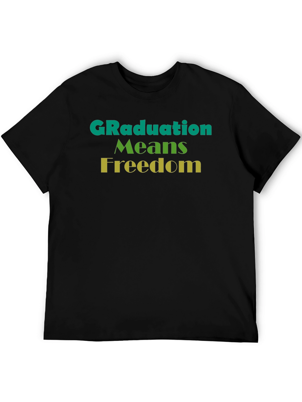 Graduation Means Freedom Graphic Tee - Unisex Black T-Shirt
