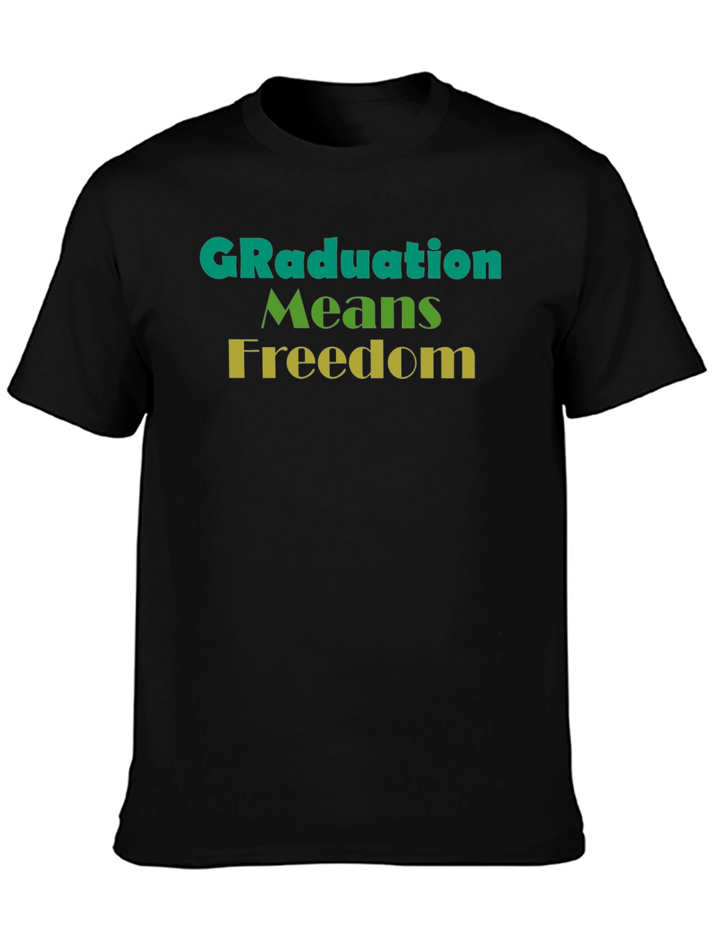 Graduation Means Freedom Graphic Tee - Unisex Black T-Shirt