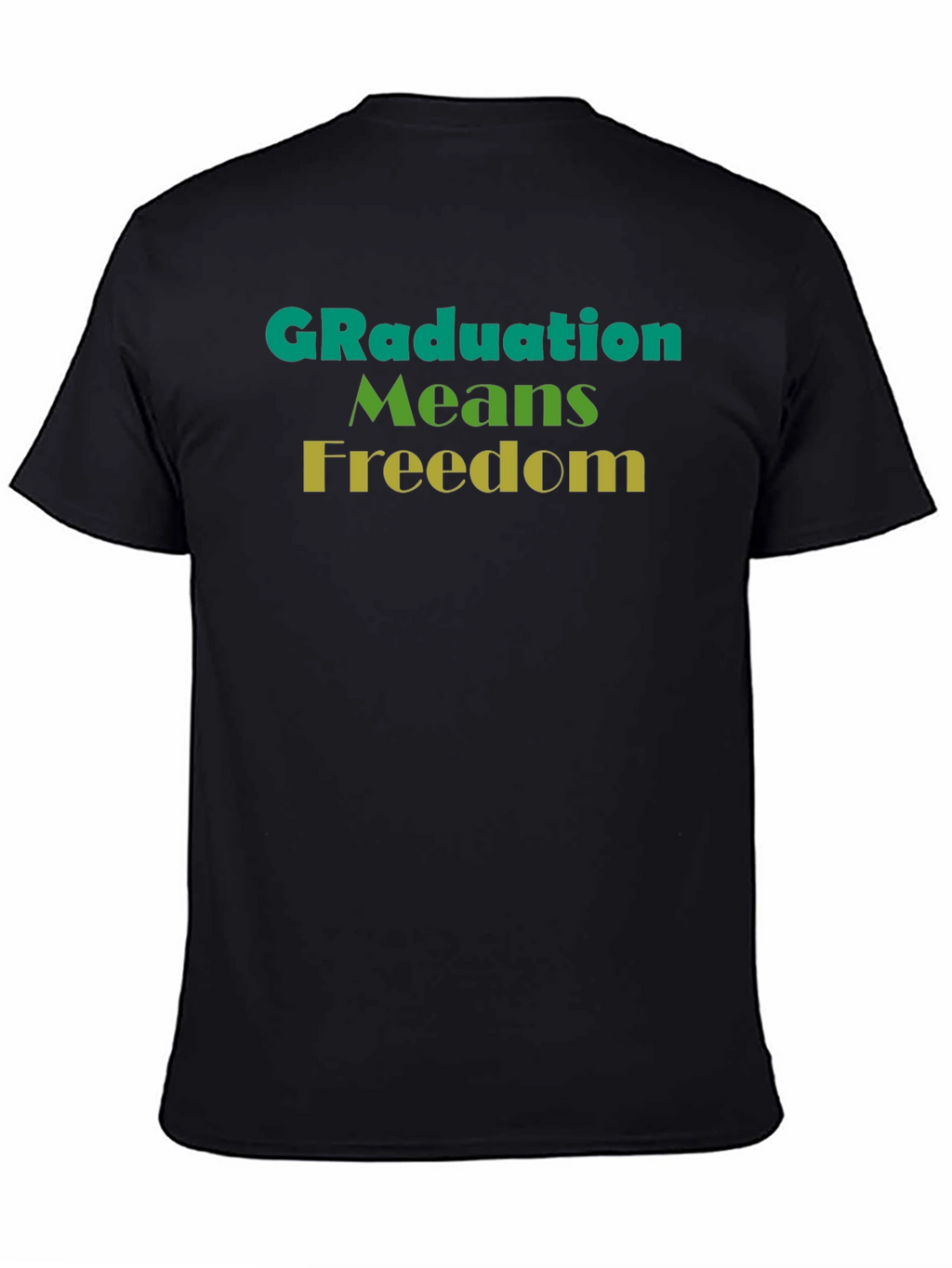 Graduation Means Freedom Graphic Tee - Unisex Black T-Shirt