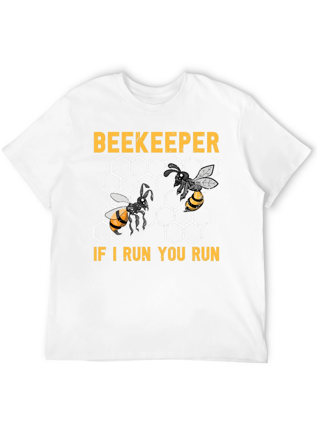 Beekeeper If I Run You Run T-Shirt