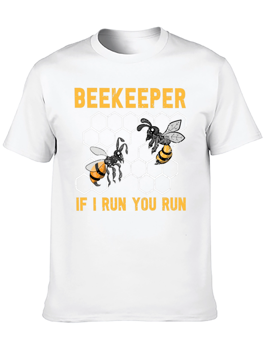Beekeeper If I Run You Run T-Shirt