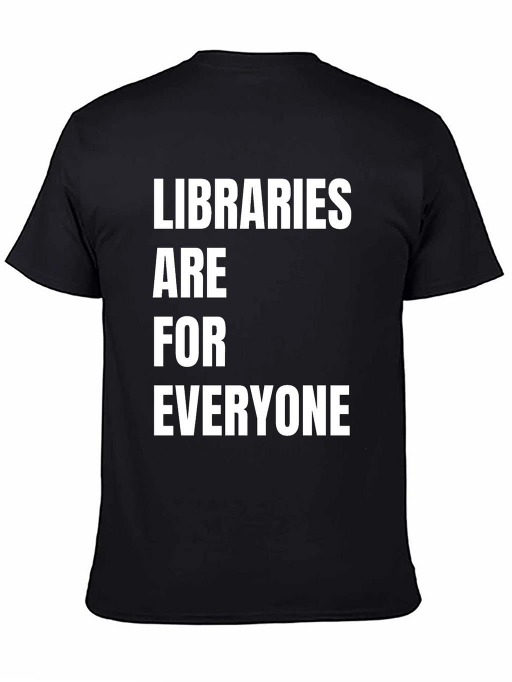 Libraries Are For Everyone Black T-Shirt