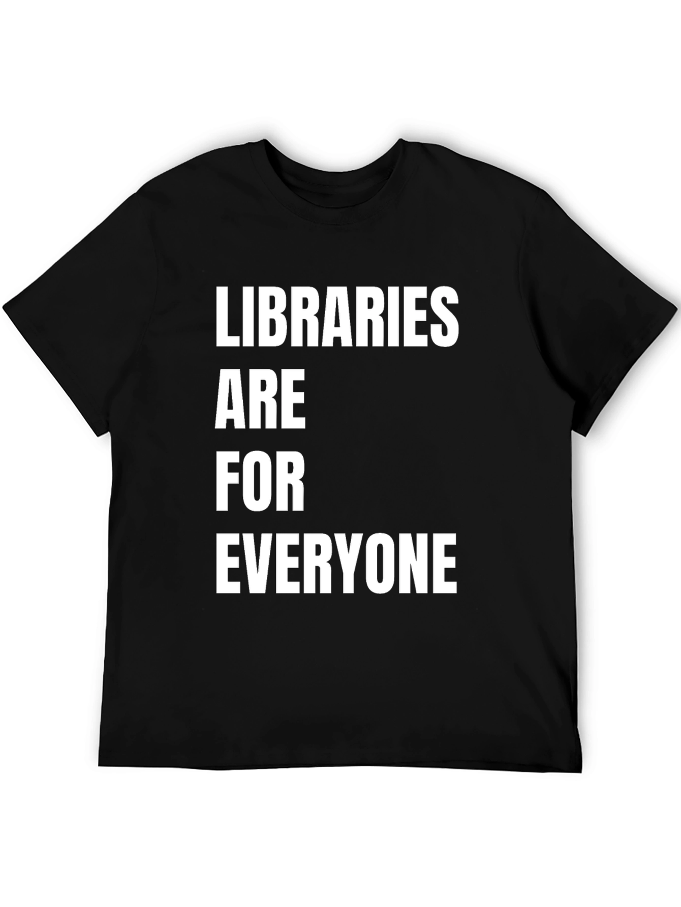 Libraries Are For Everyone Black T-Shirt