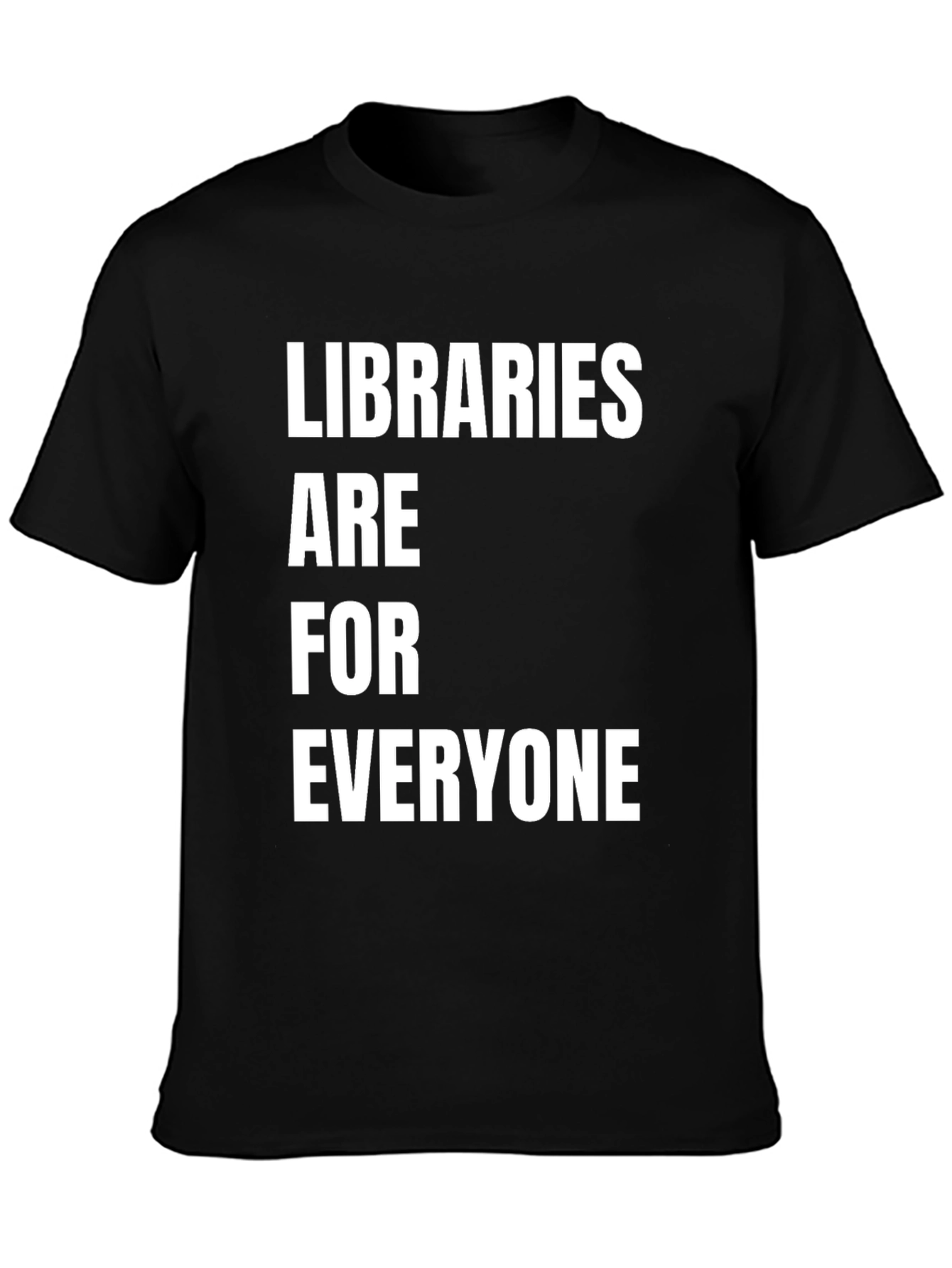 Libraries Are For Everyone Black T-Shirt