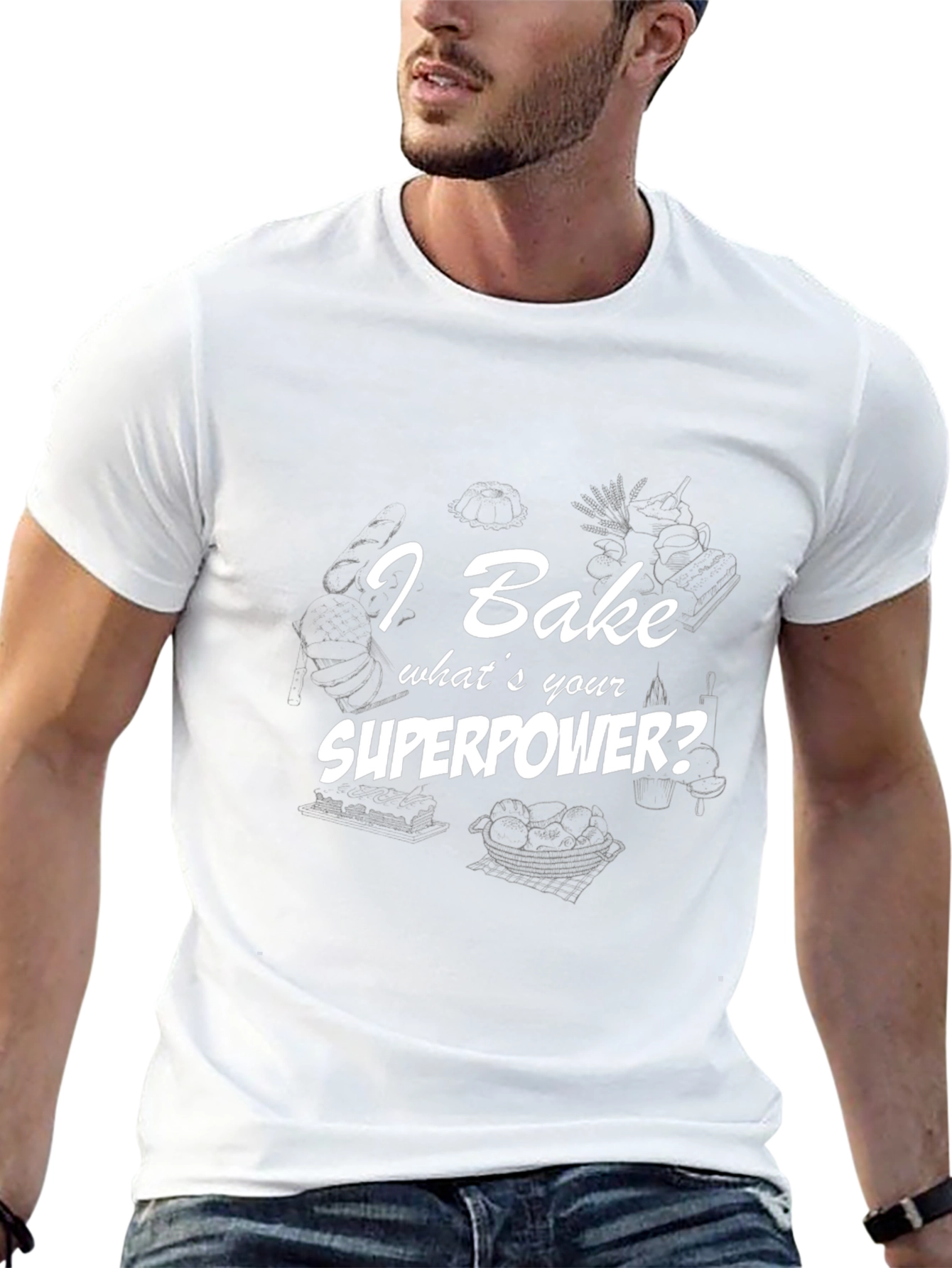 I Bake Whats Your Superpower? T-Shirt