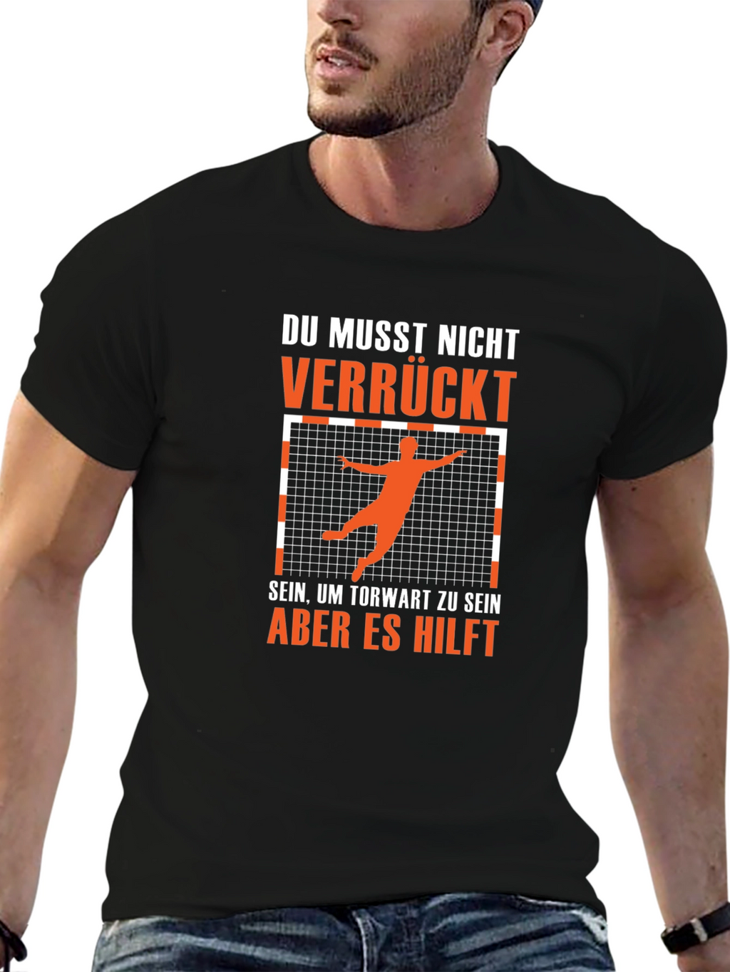 Funny Handball Goalie T-Shirt - Du Musst Nicht Verrückt