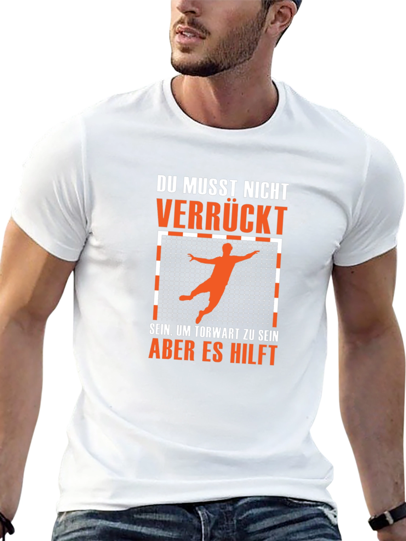 Funny Handball Goalie T-Shirt - Du Musst Nicht Verrückt
