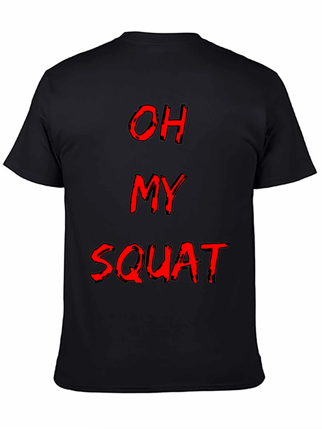 Oh My Squat Funny Gym Workout T-Shirt