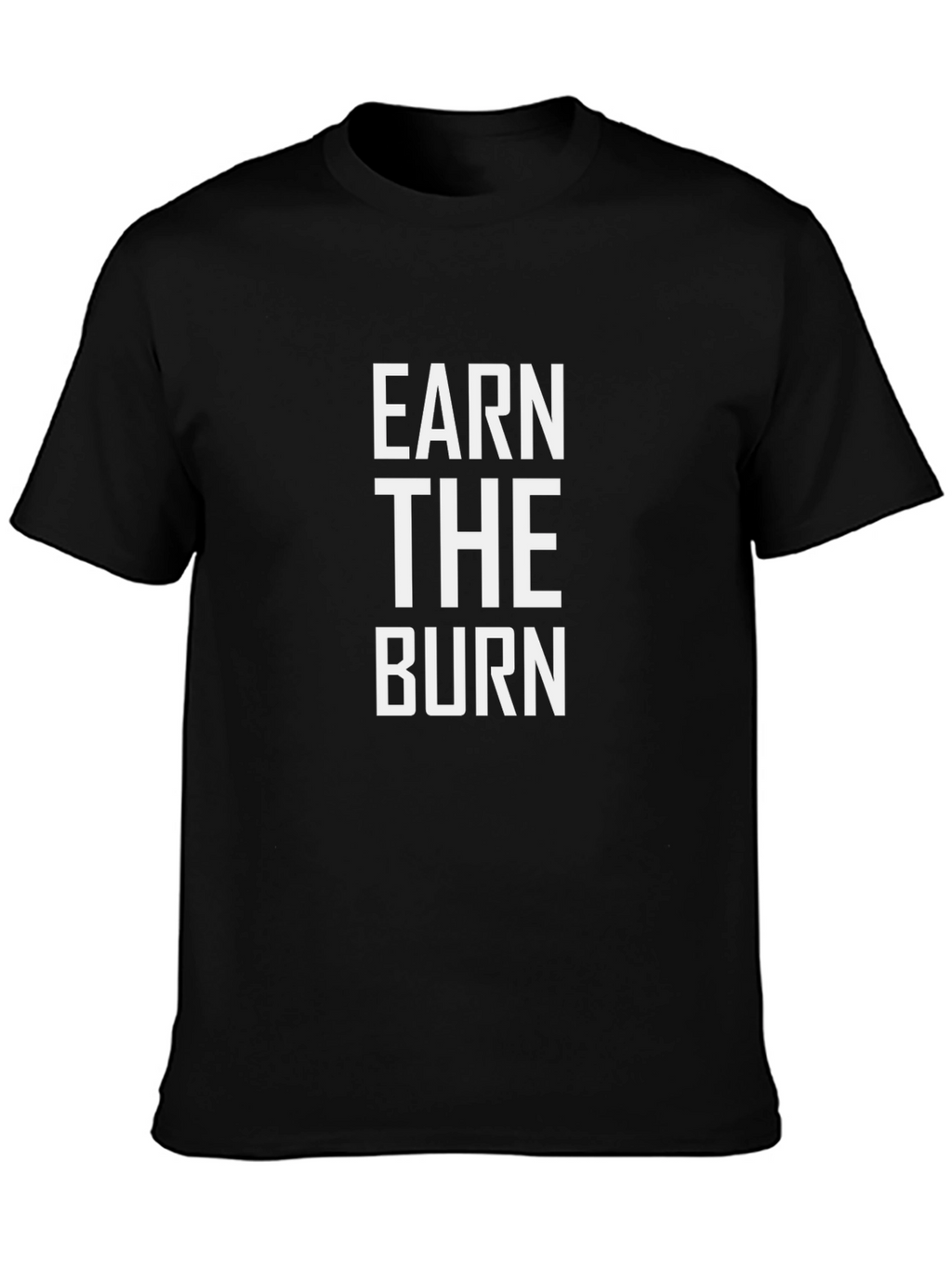 Earn the Burn Graphic Tee - Black Cotton T-Shirt