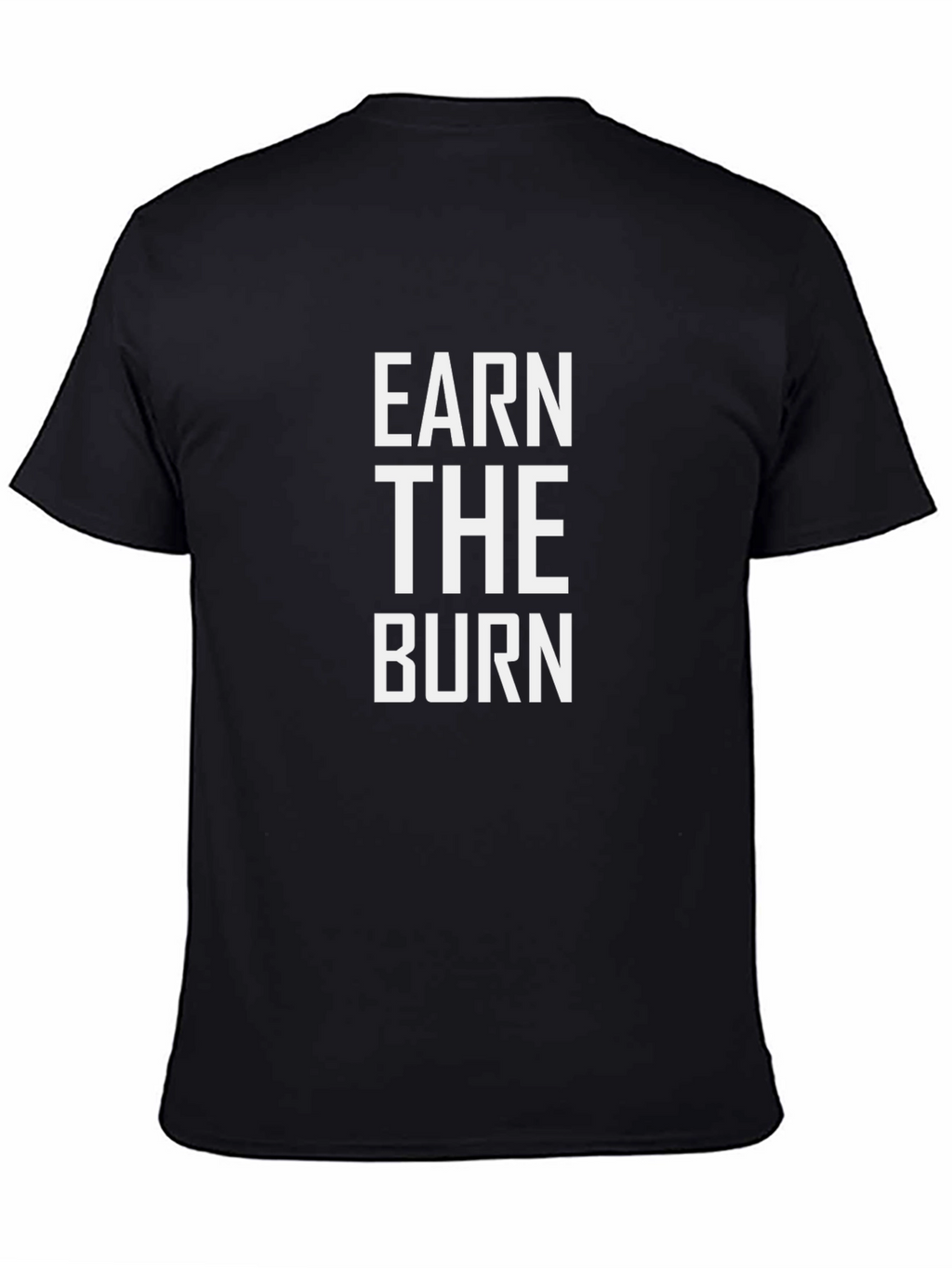 Earn the Burn Graphic Tee - Black Cotton T-Shirt