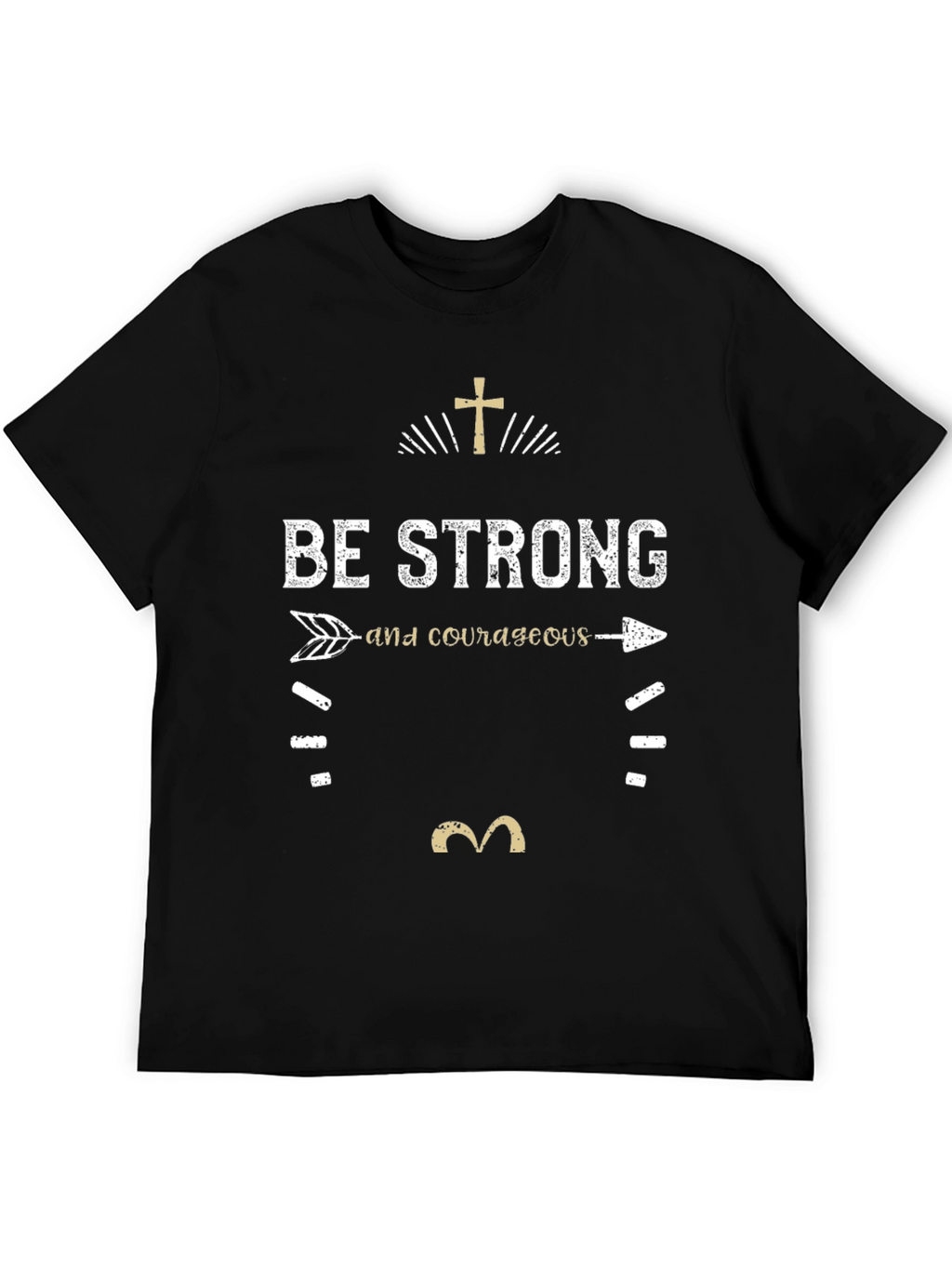 Be Strong & Courageous Graphic T-Shirt