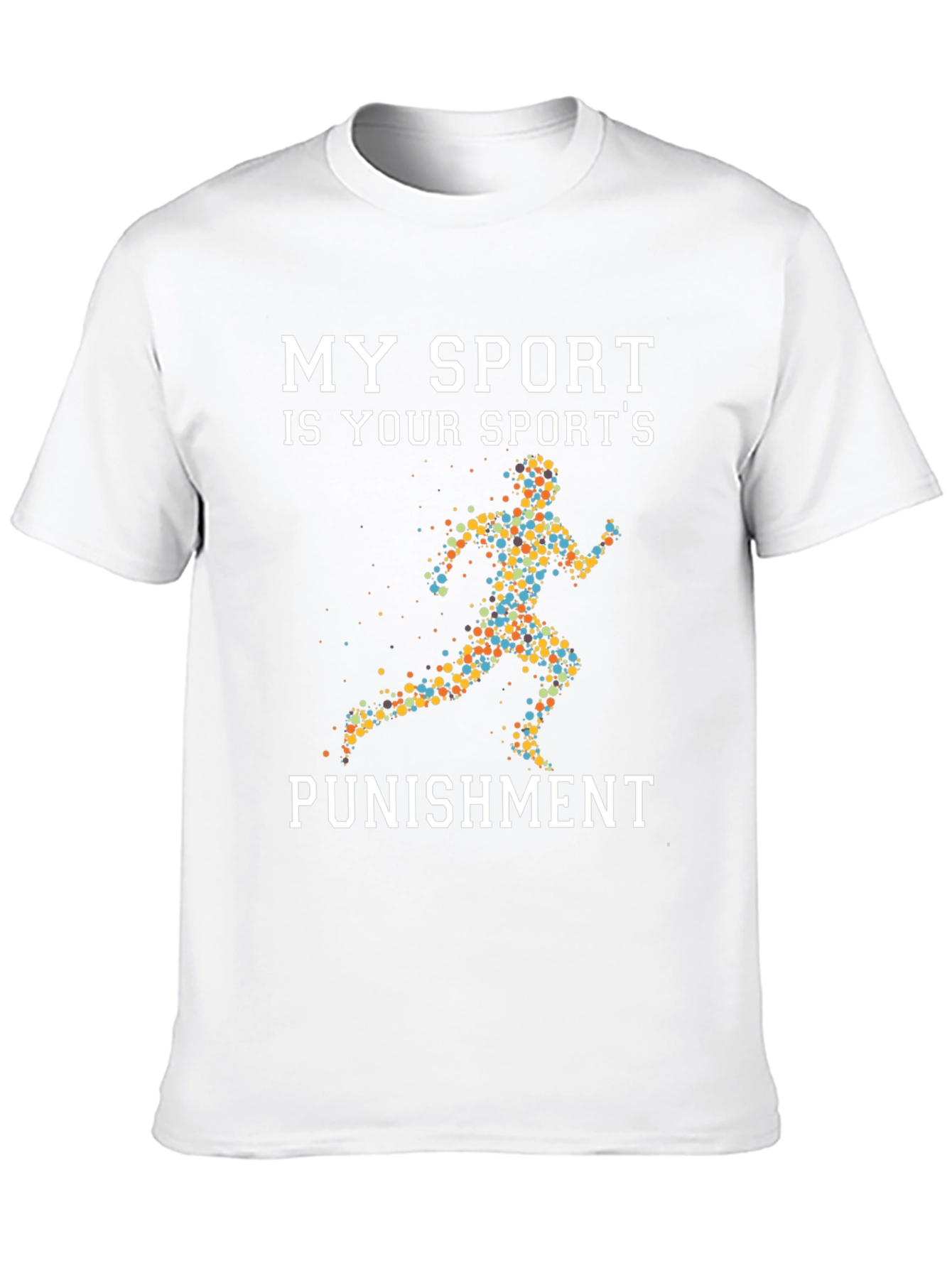 My Sport Is Your Sports Punishment T-Shirt