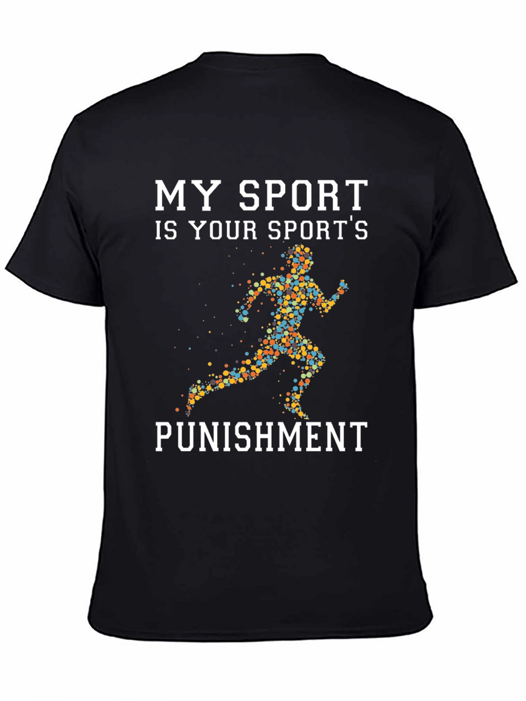 My Sport Is Your Sports Punishment T-Shirt