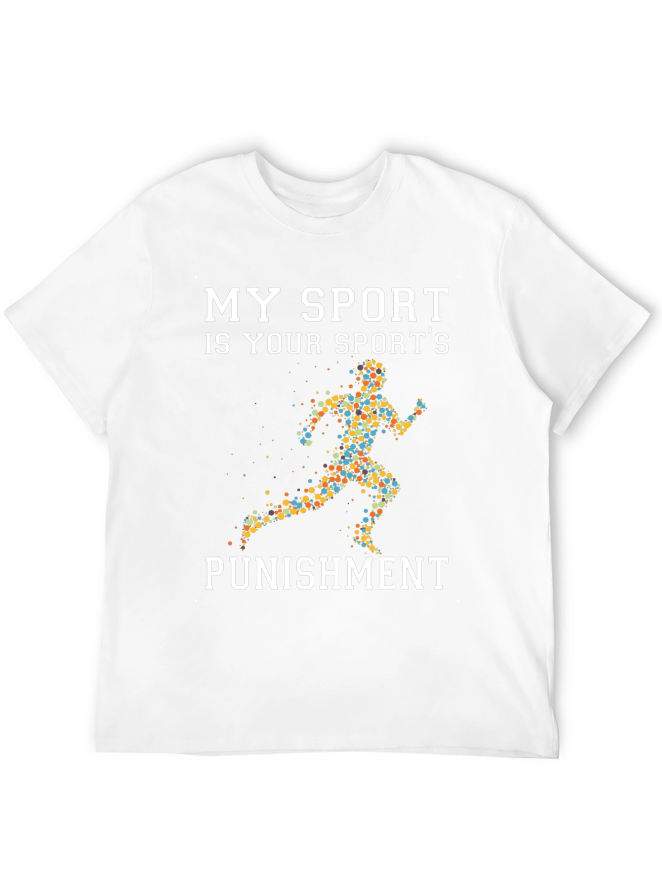 My Sport Is Your Sports Punishment T-Shirt