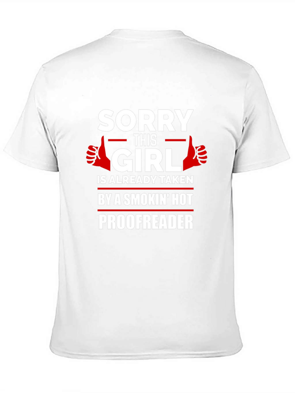 Funny Sorry This Girl is Taken Proofreader T-Shirt
